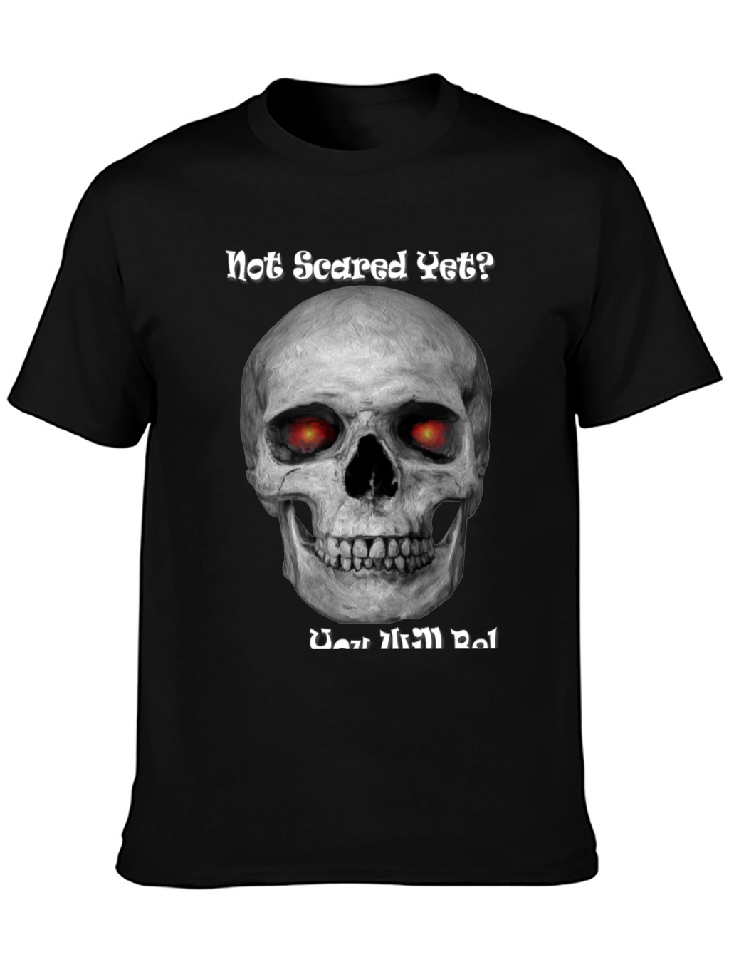 Camiseta Negra Calavera ¿Aún No Asustado?
