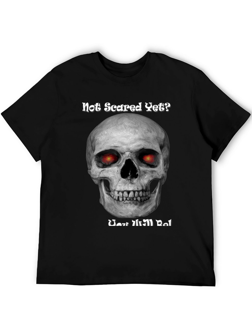 Camiseta Negra Calavera ¿Aún No Asustado?