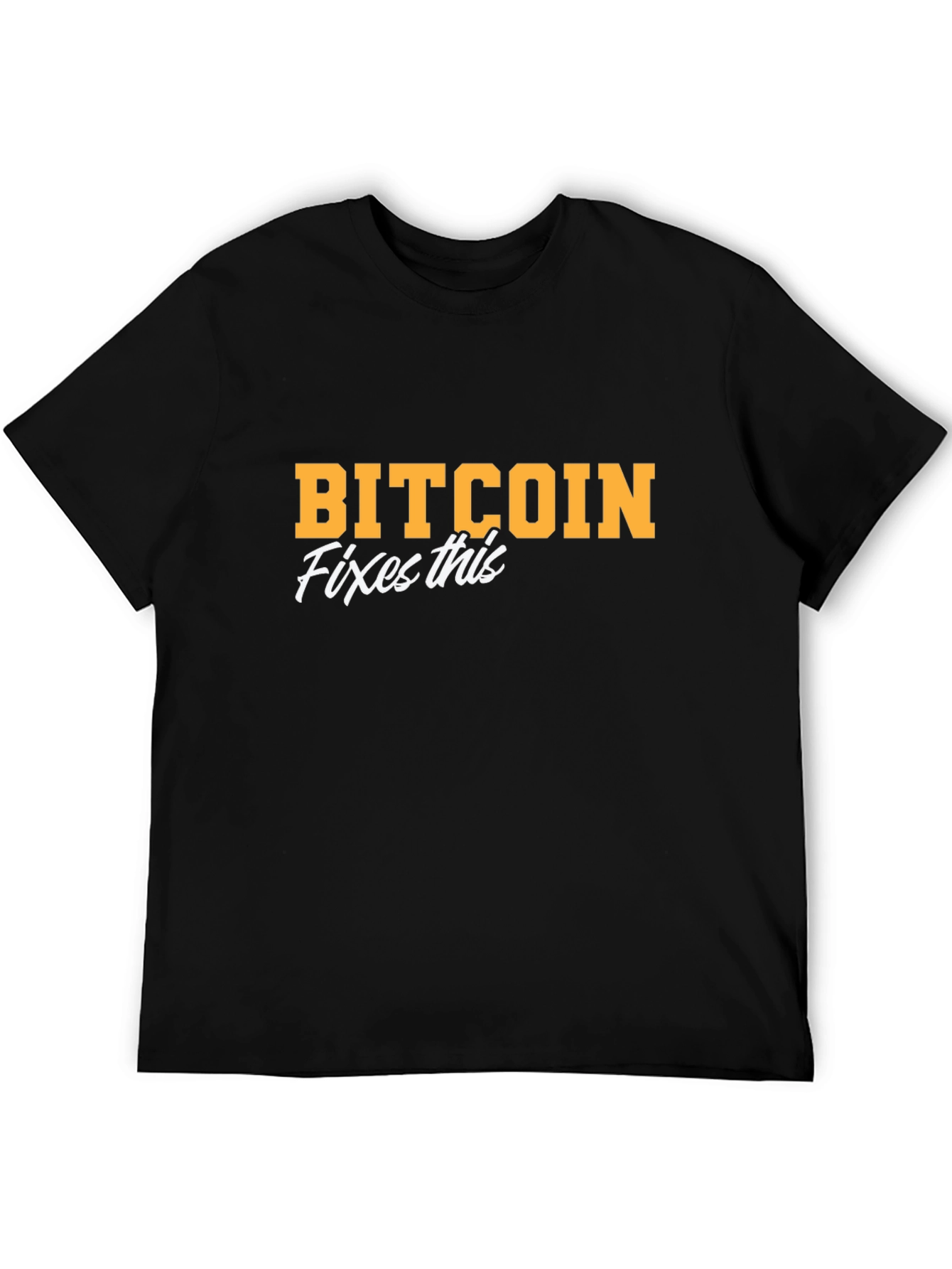 Camiseta Bitcoin Fixes This - Crypto