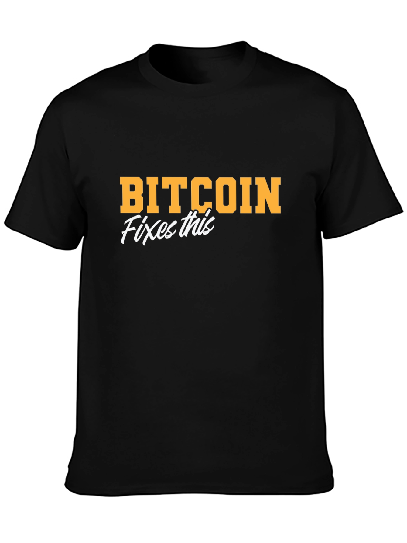Camiseta Bitcoin Fixes This - Crypto