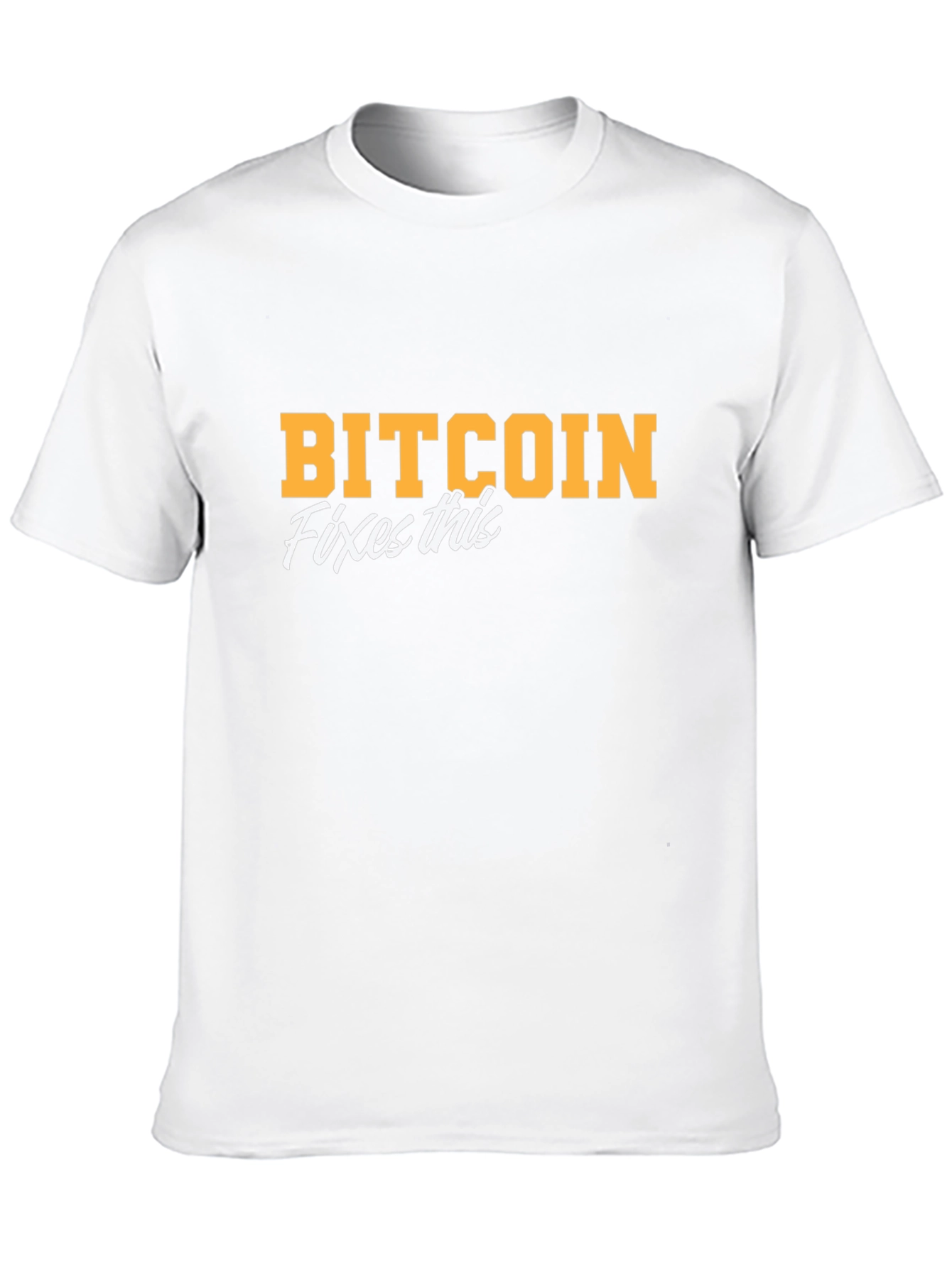 Camiseta Bitcoin Fixes This - Crypto
