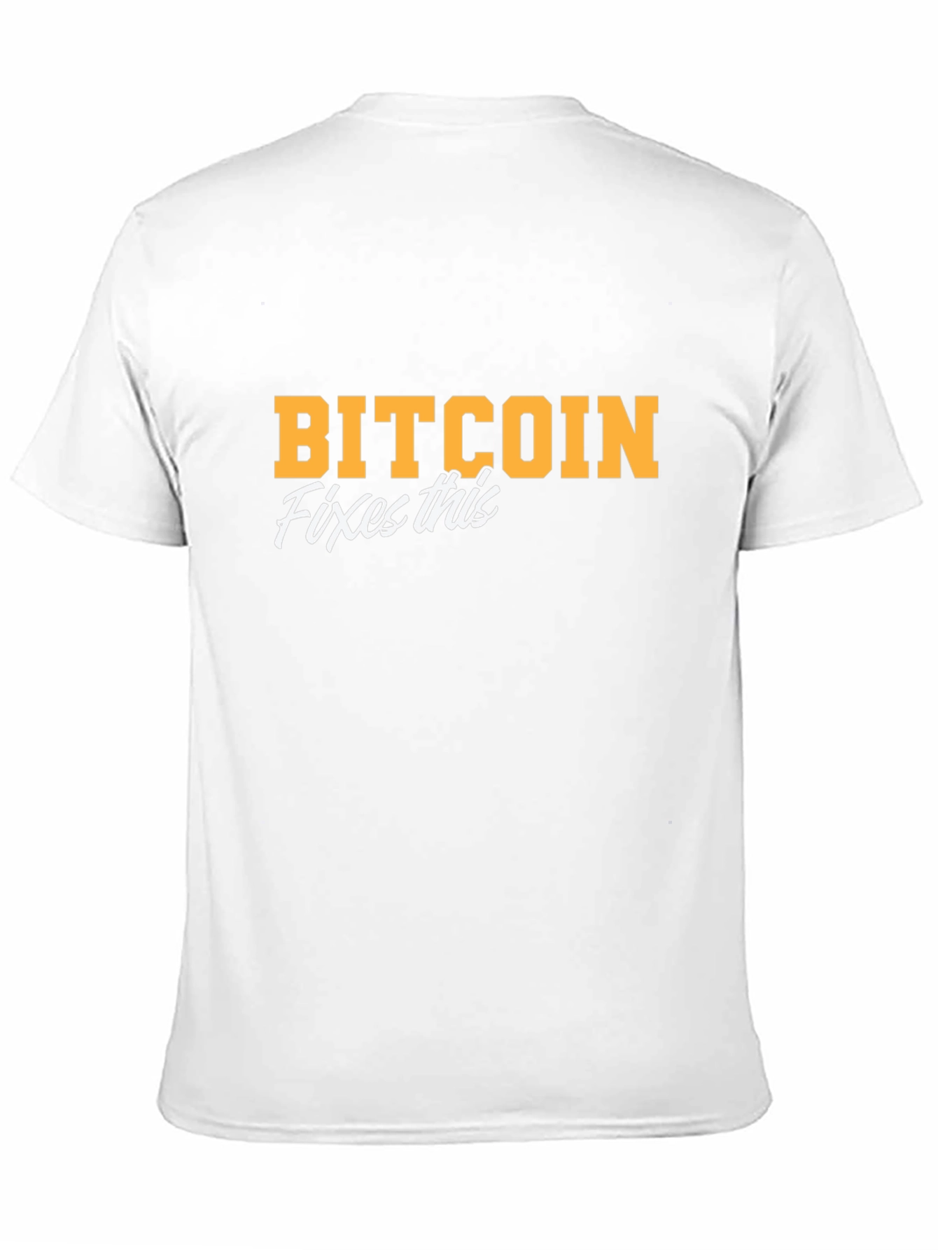 Camiseta Bitcoin Fixes This - Crypto