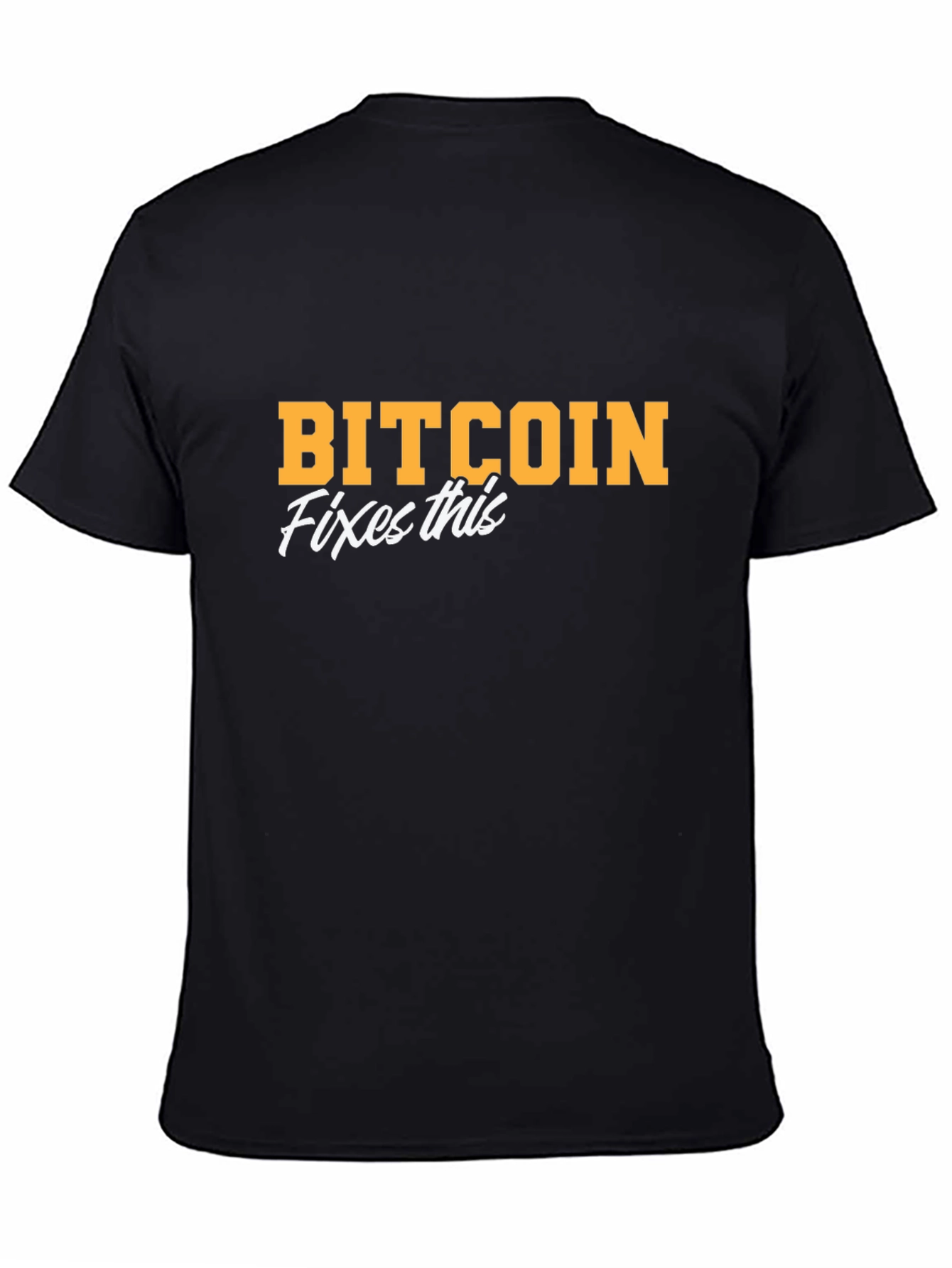 Camiseta Bitcoin Fixes This - Crypto