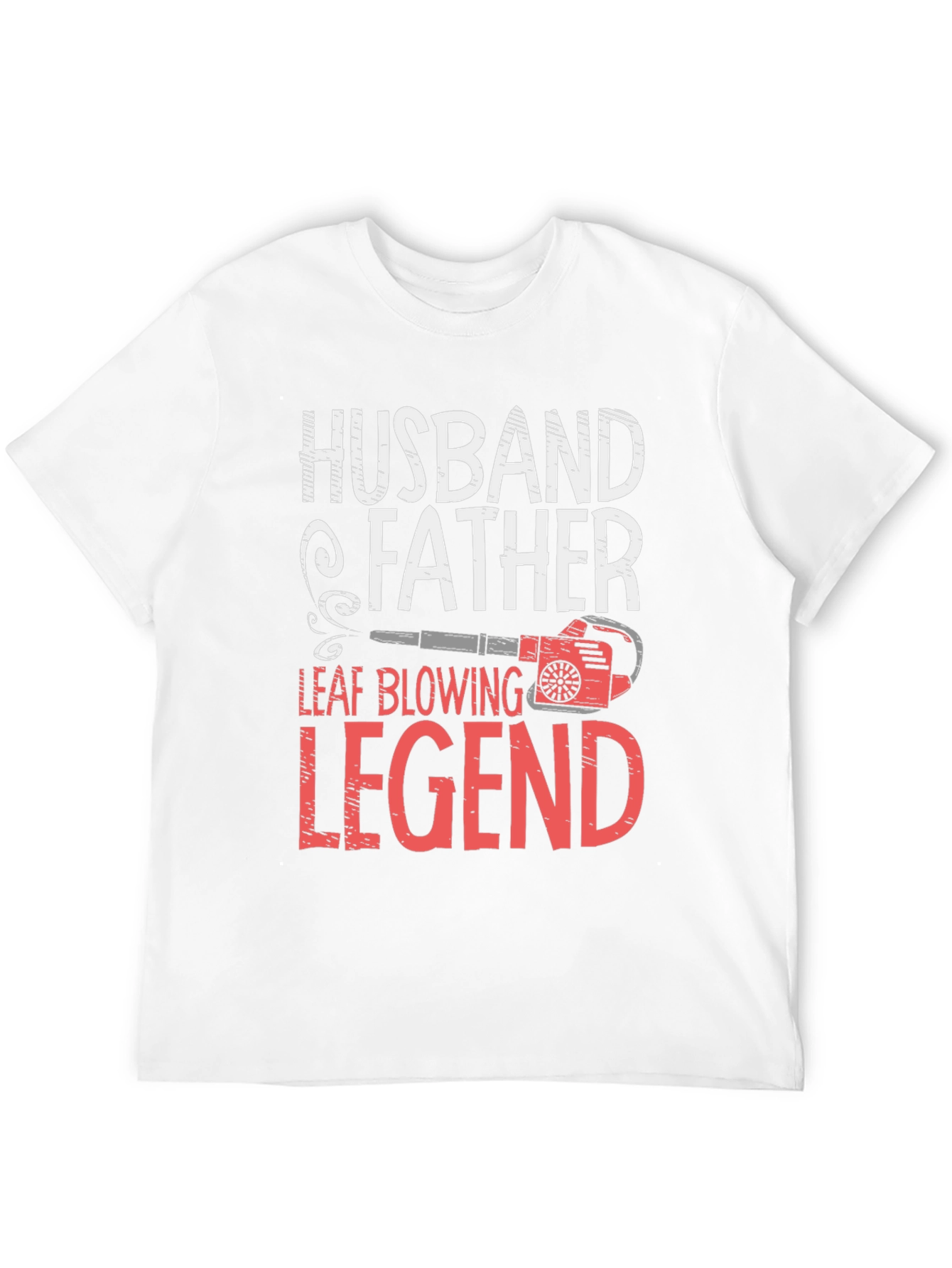 Camiseta Hombre: Husband Father Leaf Blowing Legend