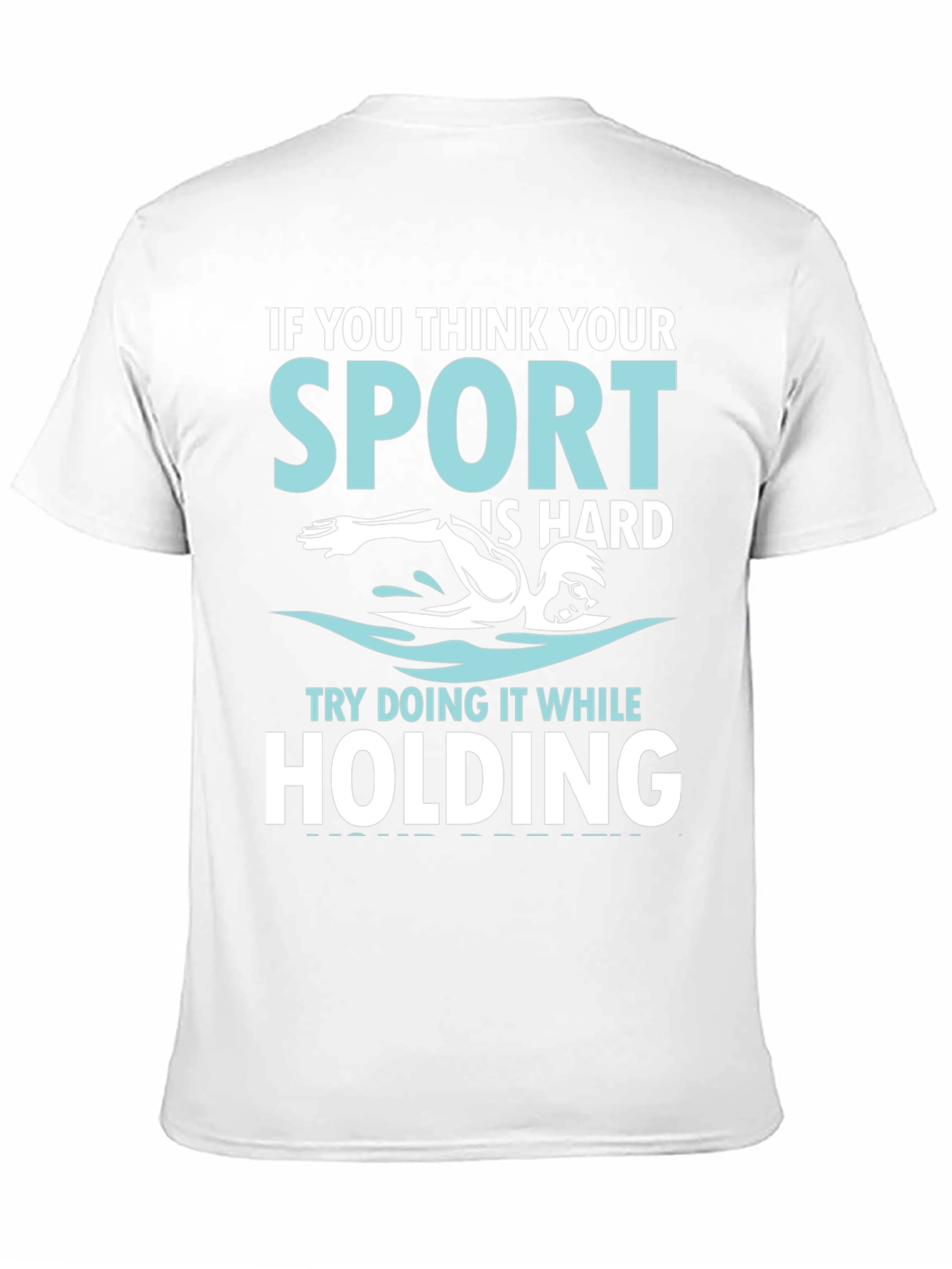 Camiseta Deportiva Natación: Si Crees Que Tu Deporte Es Difícil