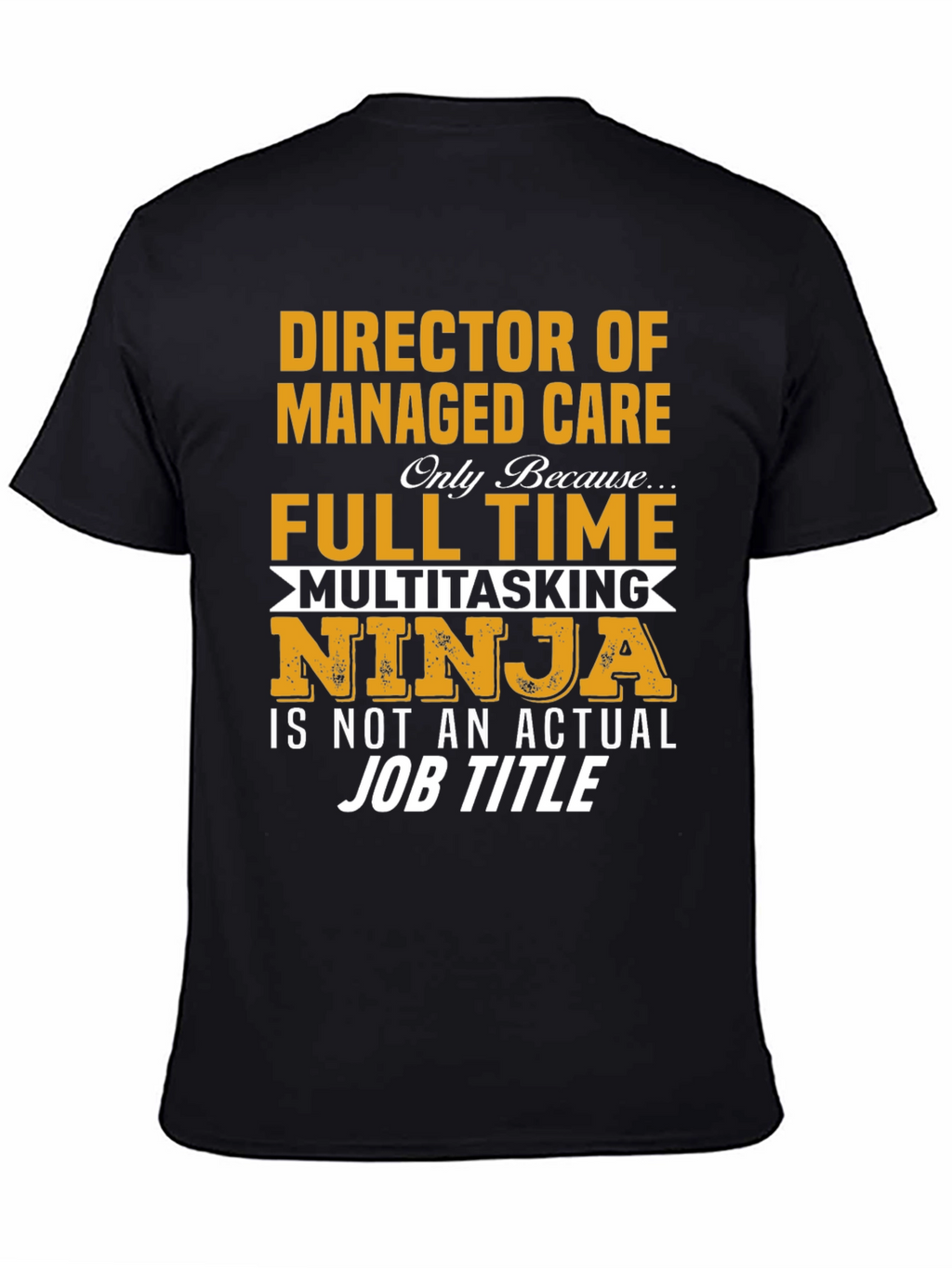 Camiseta Director de Cuidado: Ninja Multitarea