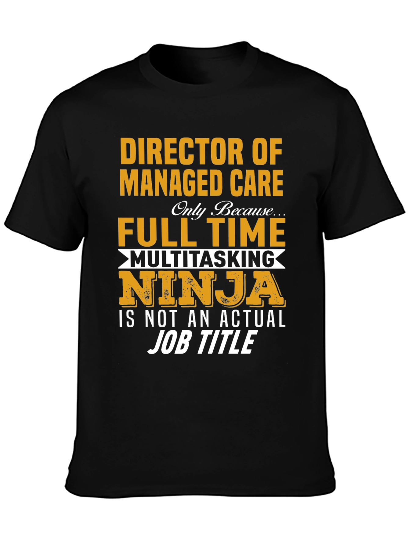 Camiseta Director de Cuidado: Ninja Multitarea