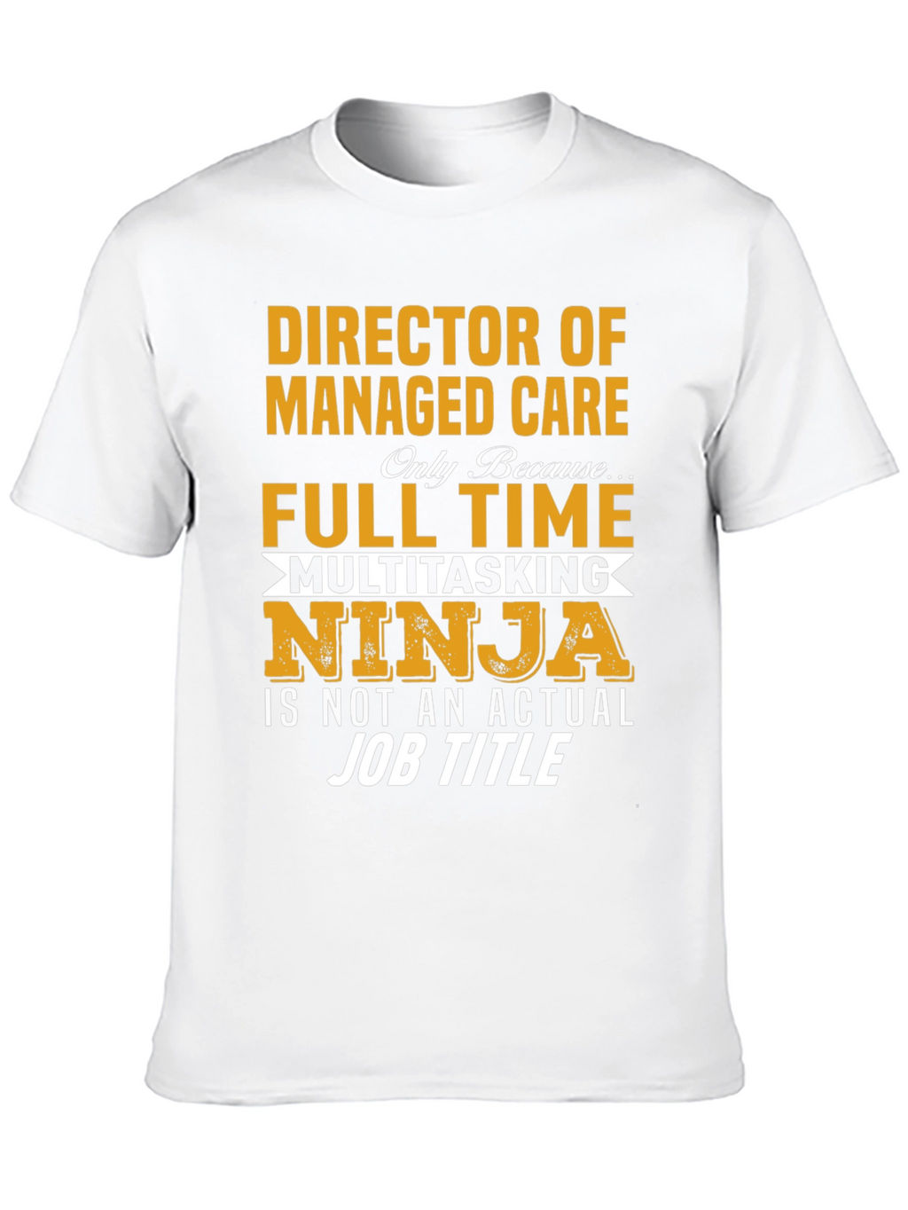 Camiseta Director de Cuidado: Ninja Multitarea