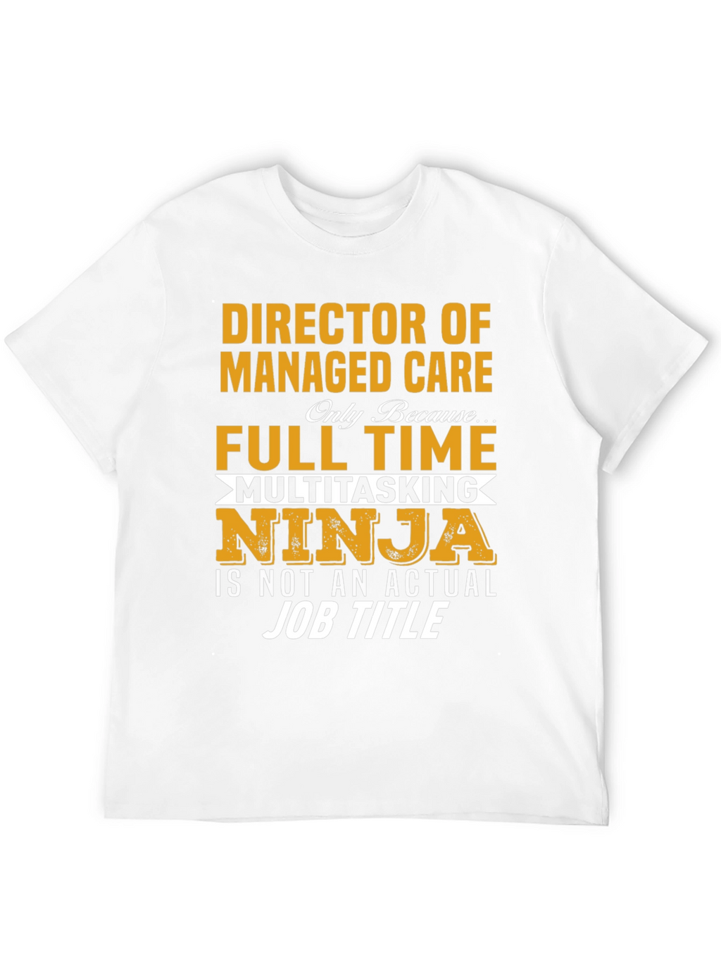 Camiseta Director de Cuidado: Ninja Multitarea