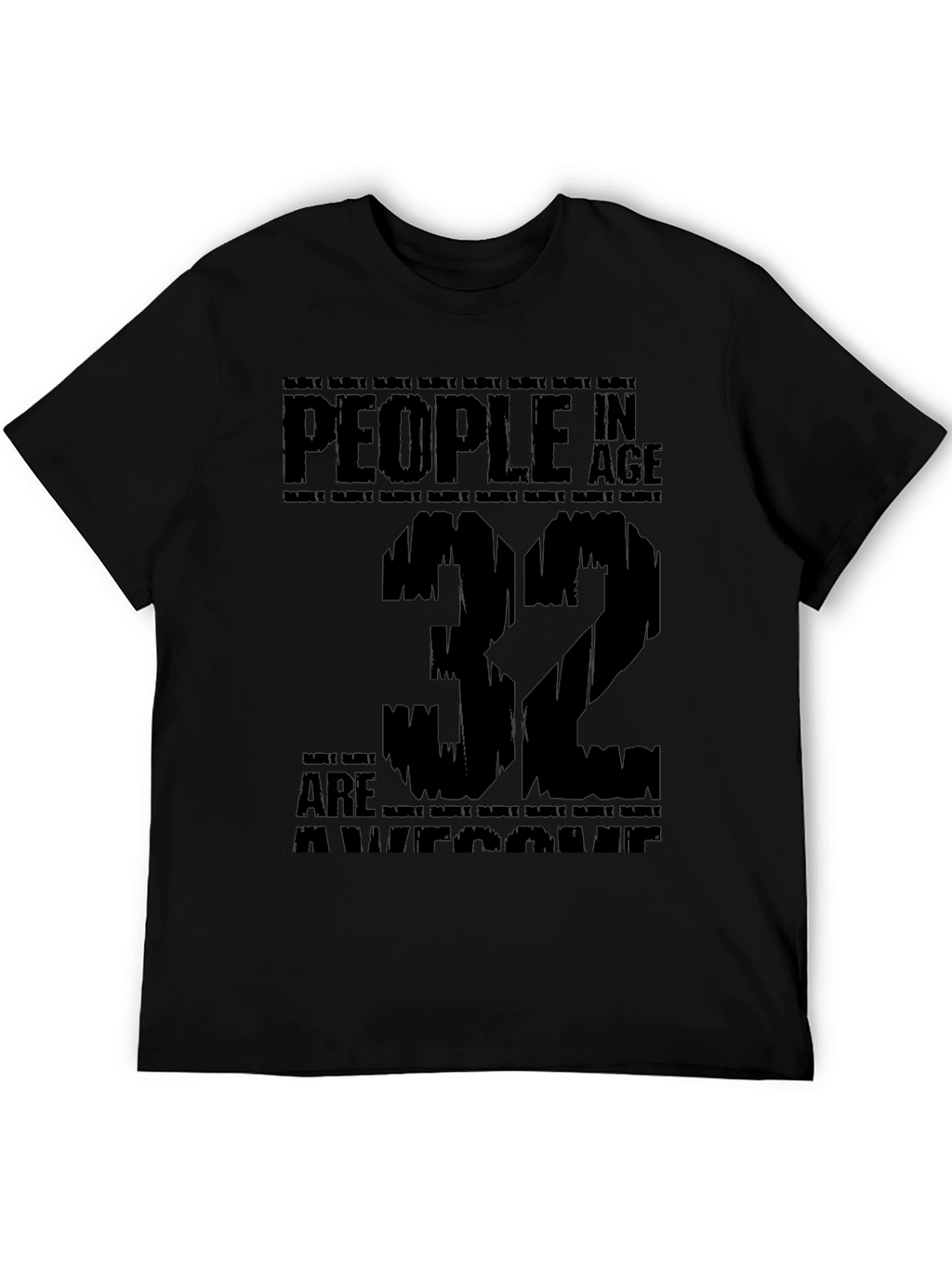 Camiseta Gente de 32 Años es Asombrosa