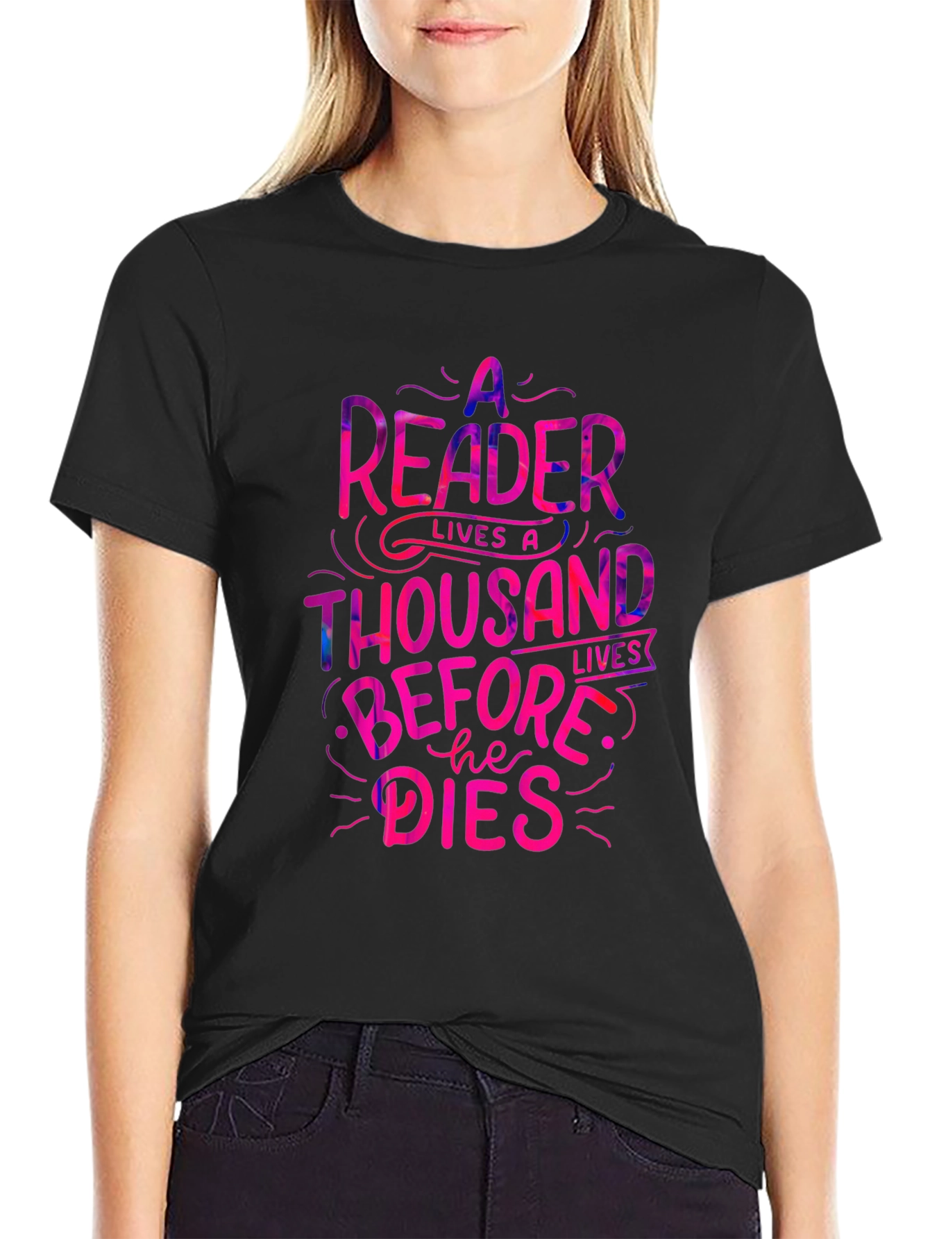 Camiseta Negra A Reader Lives a Thousand Lives