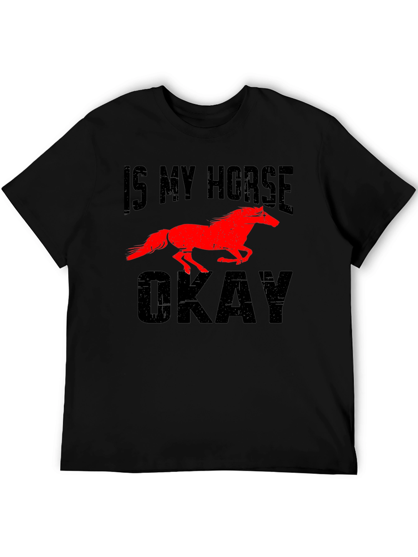 Camiseta Hombre ¿Mi Caballo Está Bien?