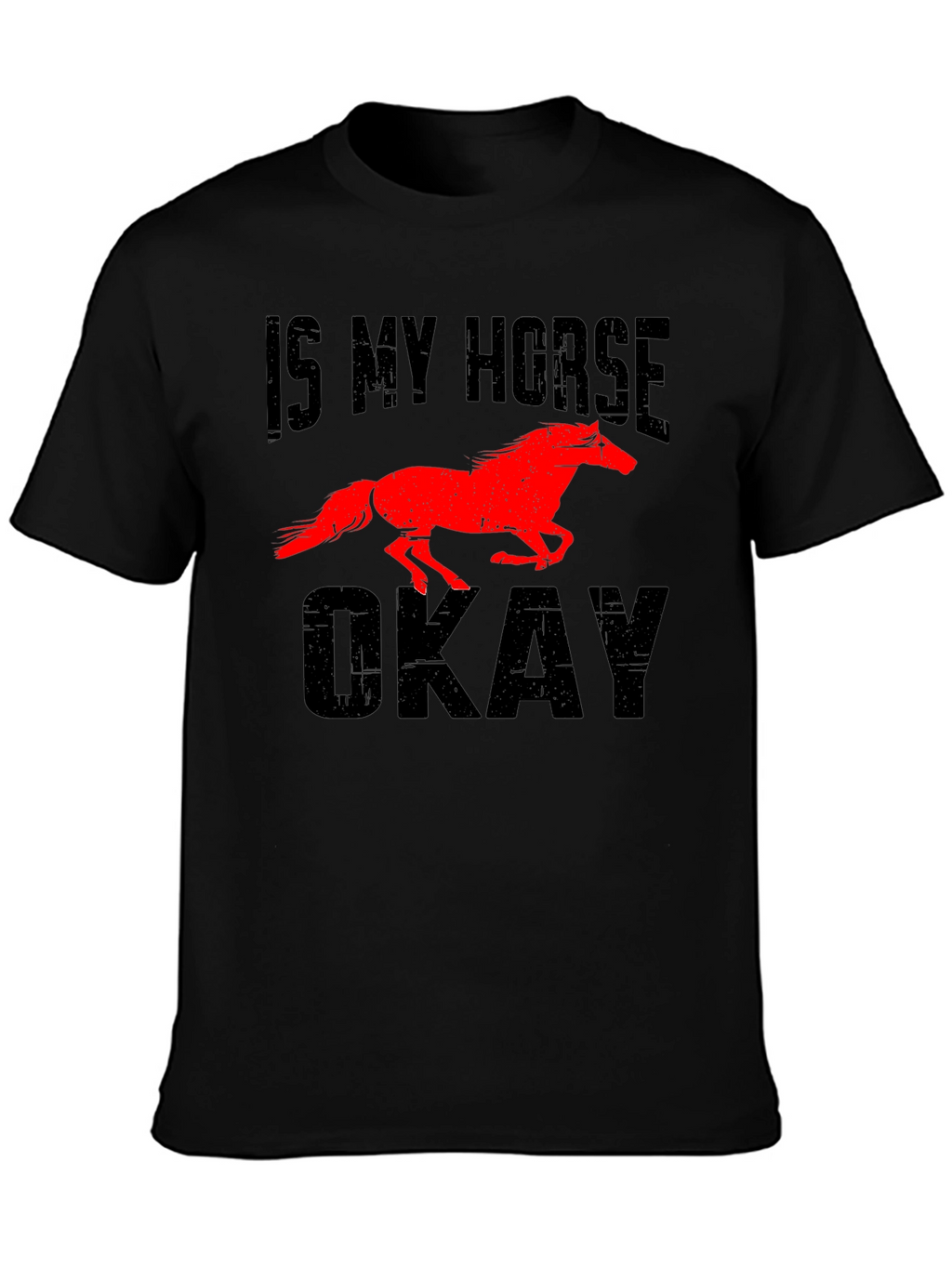 Camiseta Hombre ¿Mi Caballo Está Bien?
