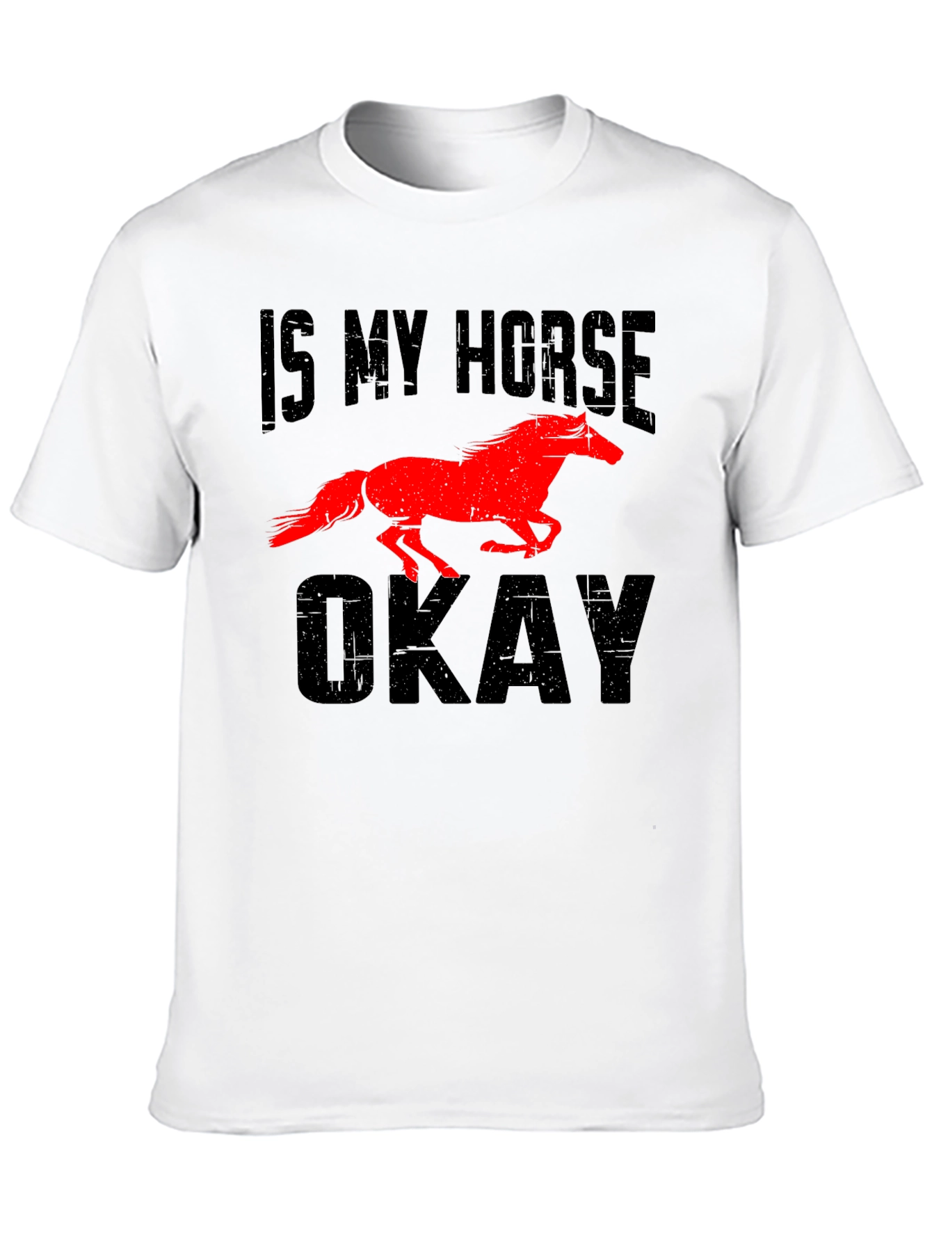 Camiseta Hombre ¿Mi Caballo Está Bien?