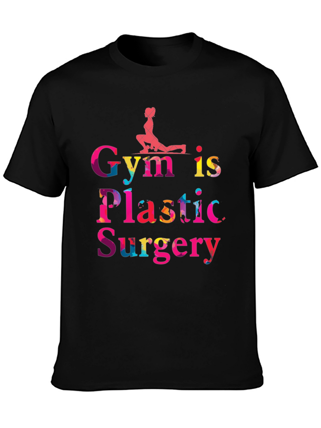 Camiseta Gym is Plastic Surgery Negra