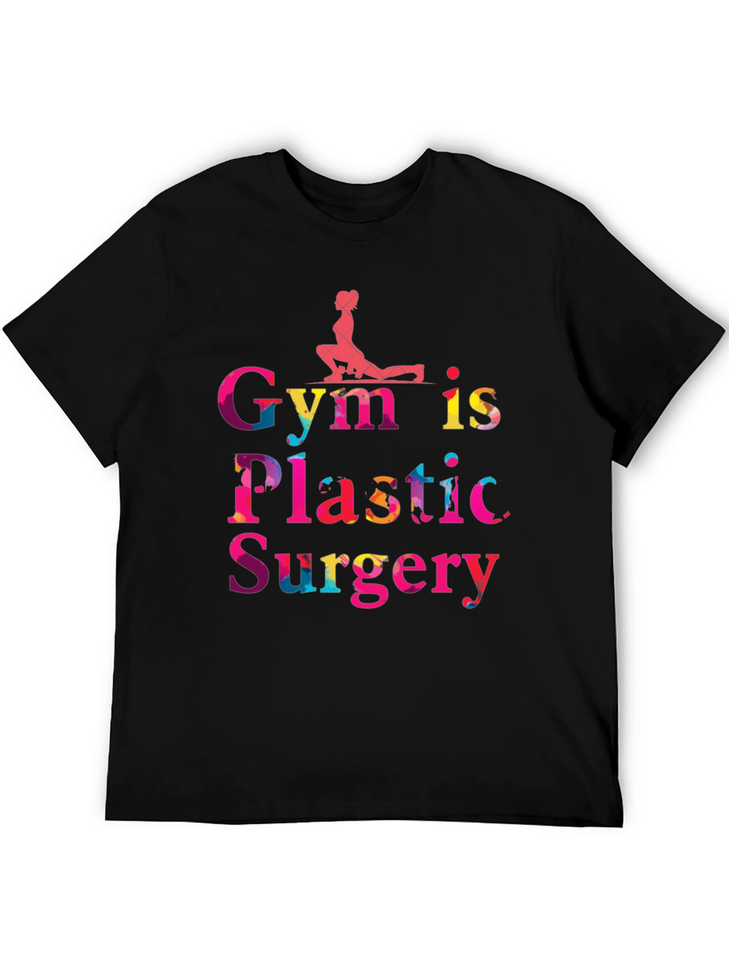 Camiseta Gym is Plastic Surgery Negra
