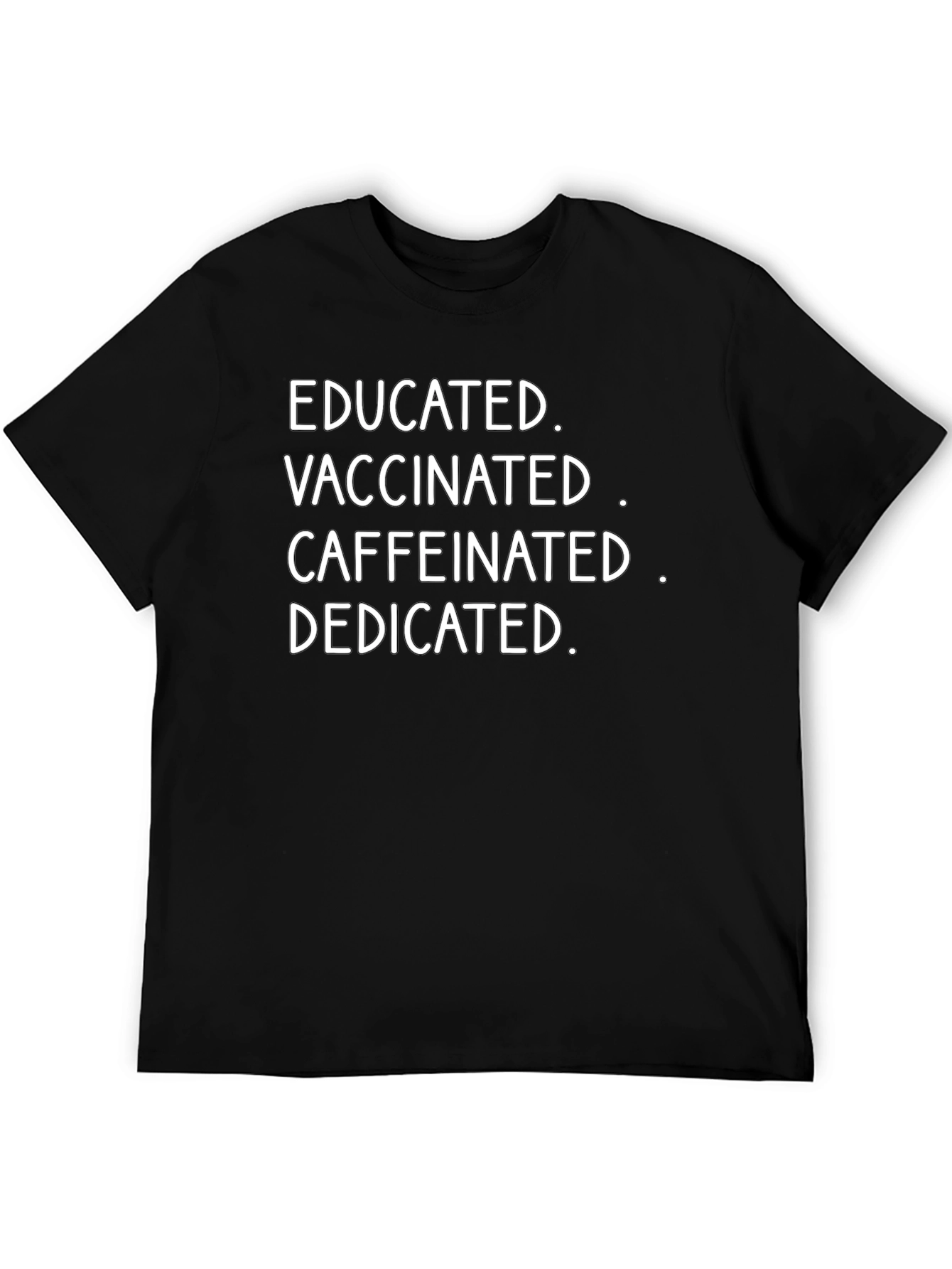 Camiseta Educada Vacunada Con Cafeína y Dedicada