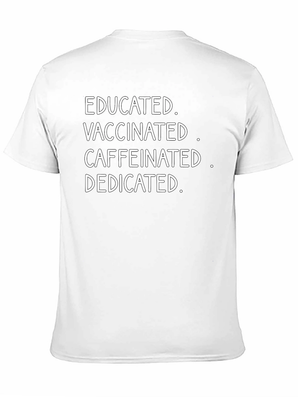 Camiseta Educada Vacunada Con Cafeína y Dedicada