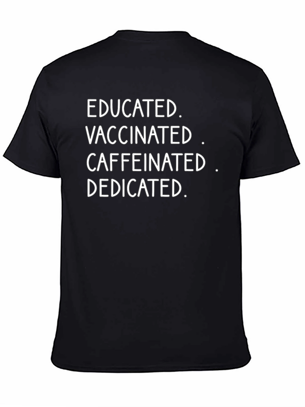 Camiseta Educada Vacunada Con Cafeína y Dedicada