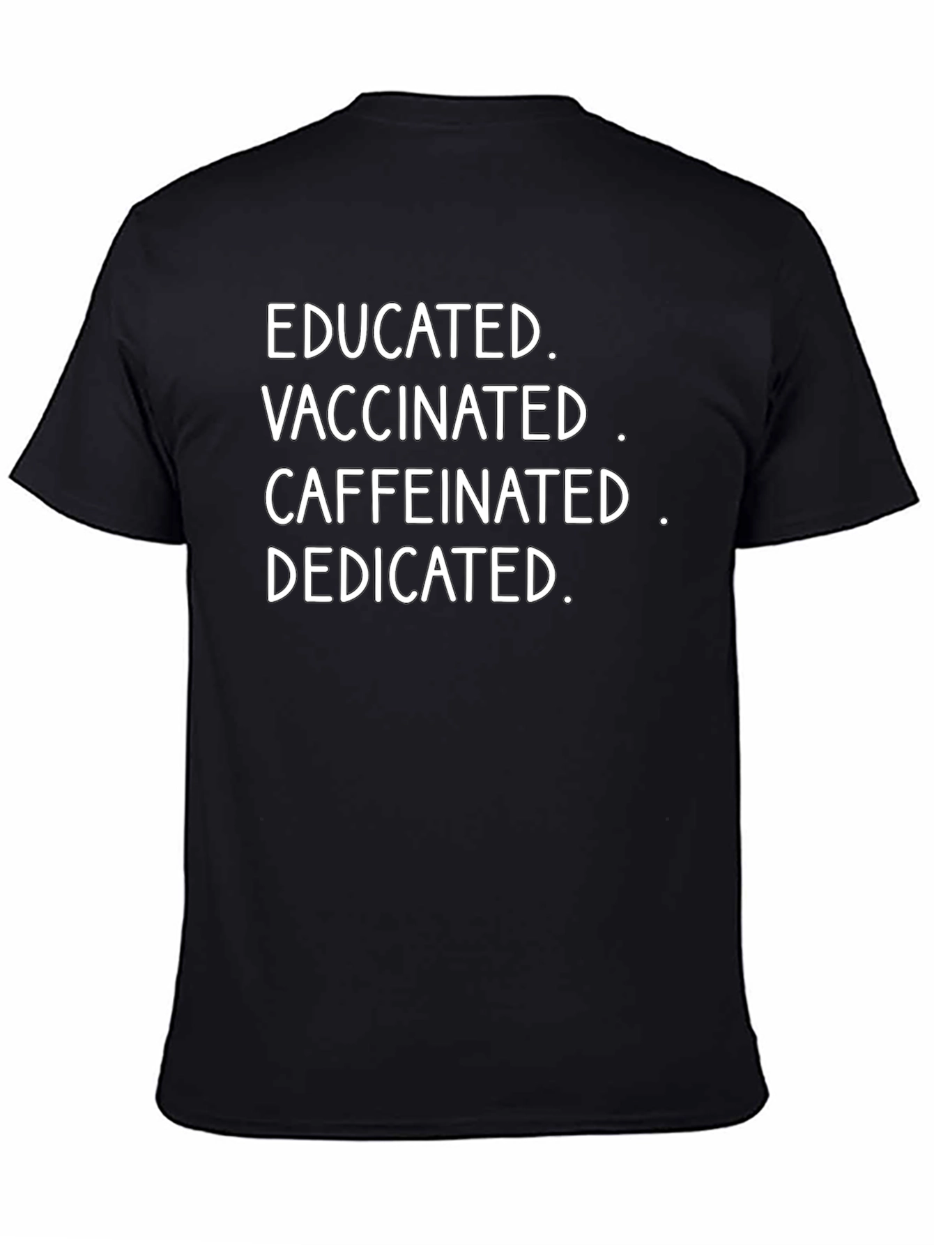 Camiseta Educada Vacunada Con Cafeína y Dedicada