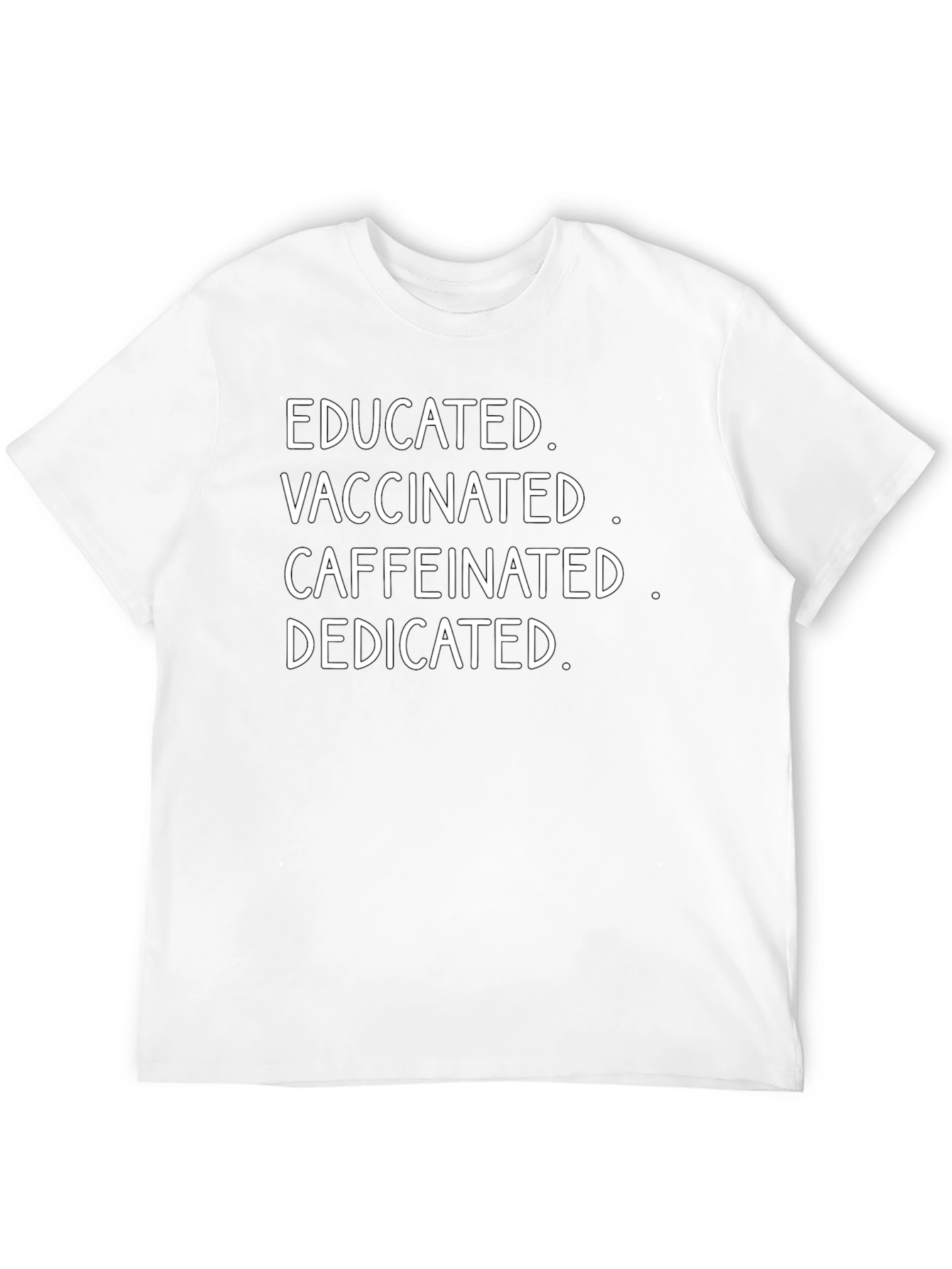 Camiseta Educada Vacunada Con Cafeína y Dedicada