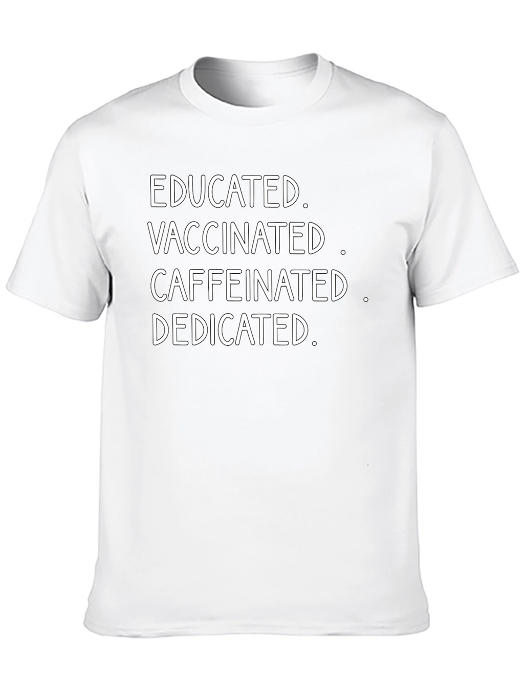 Camiseta Educada Vacunada Con Cafeína y Dedicada