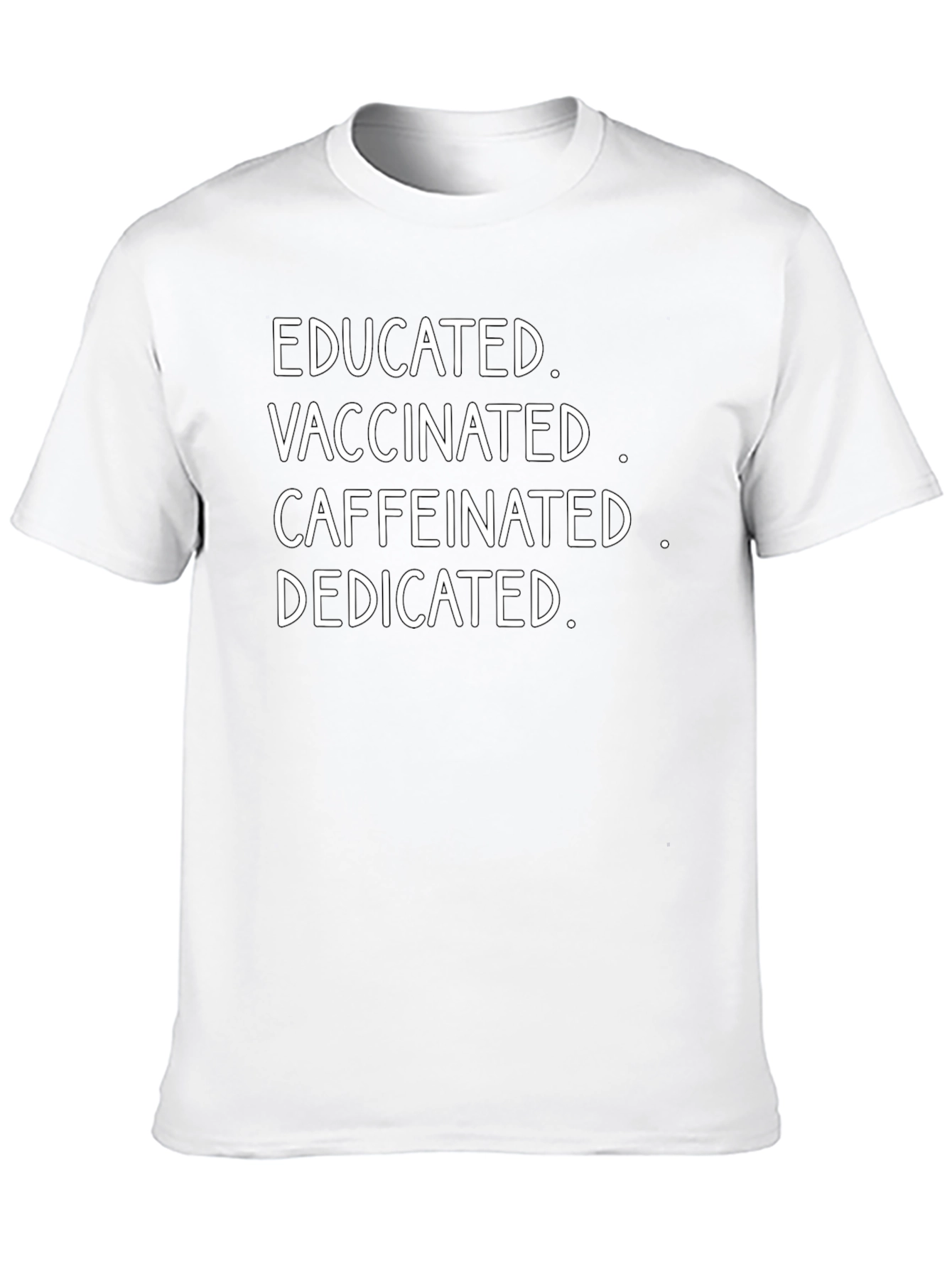 Camiseta Educada Vacunada Con Cafeína y Dedicada