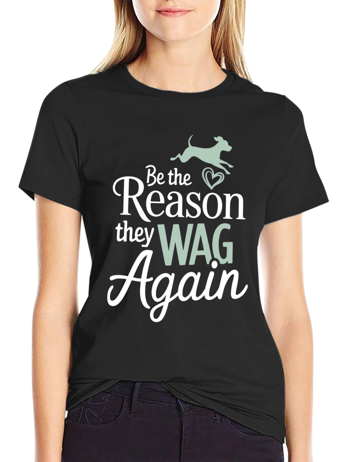 Camiseta Negra Be the Reason They Wag Again