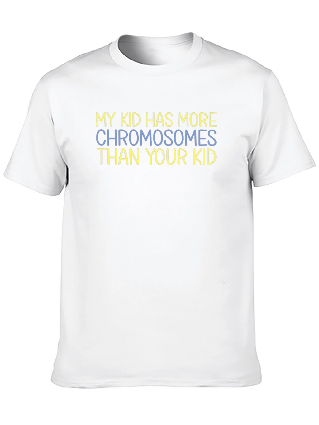 Camiseta Hombre: Mi hijo tiene más cromosomas