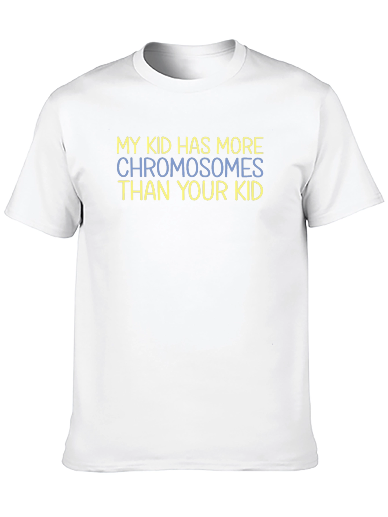 Camiseta Hombre: Mi hijo tiene más cromosomas