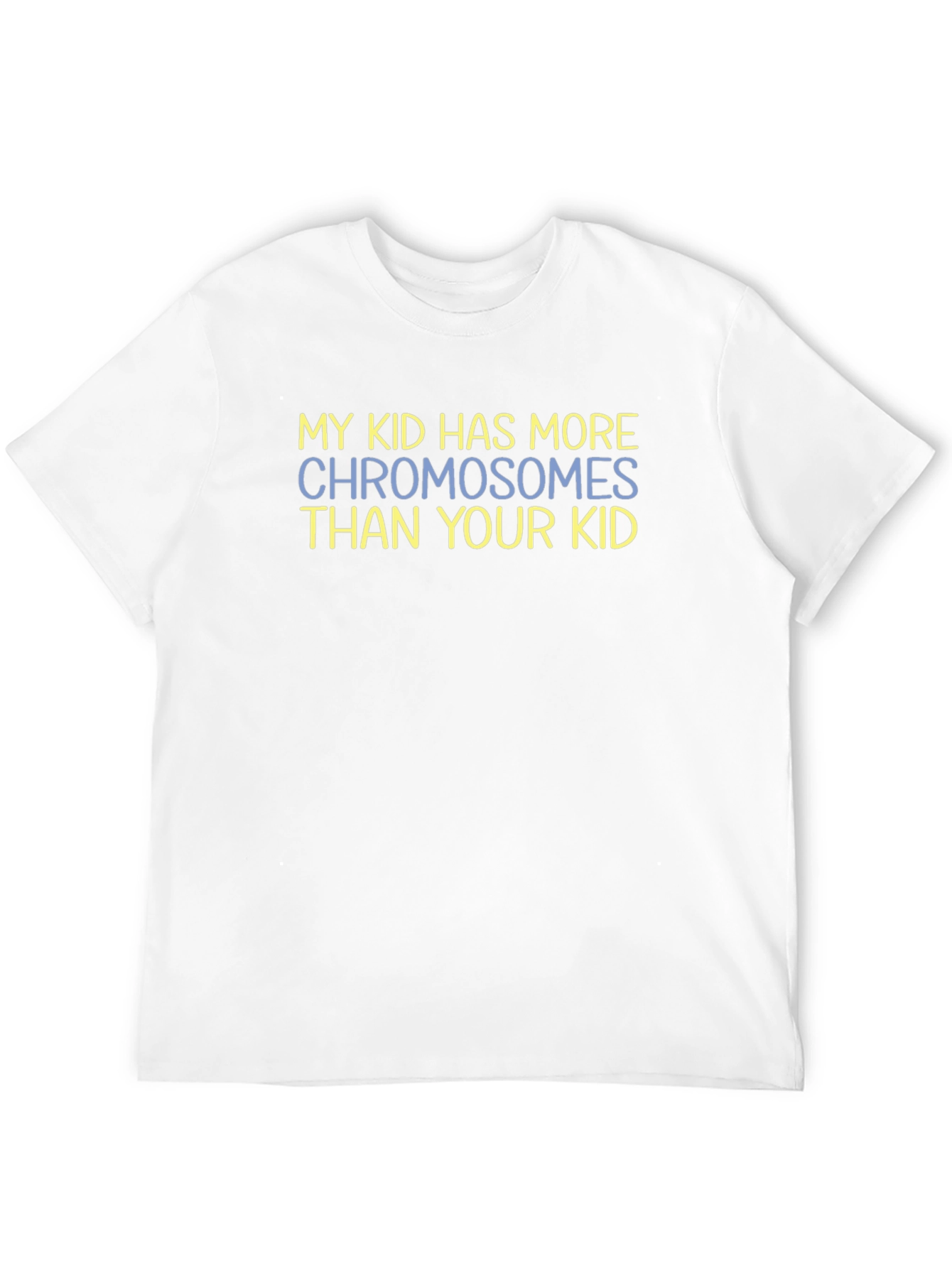 Camiseta Hombre: Mi hijo tiene más cromosomas