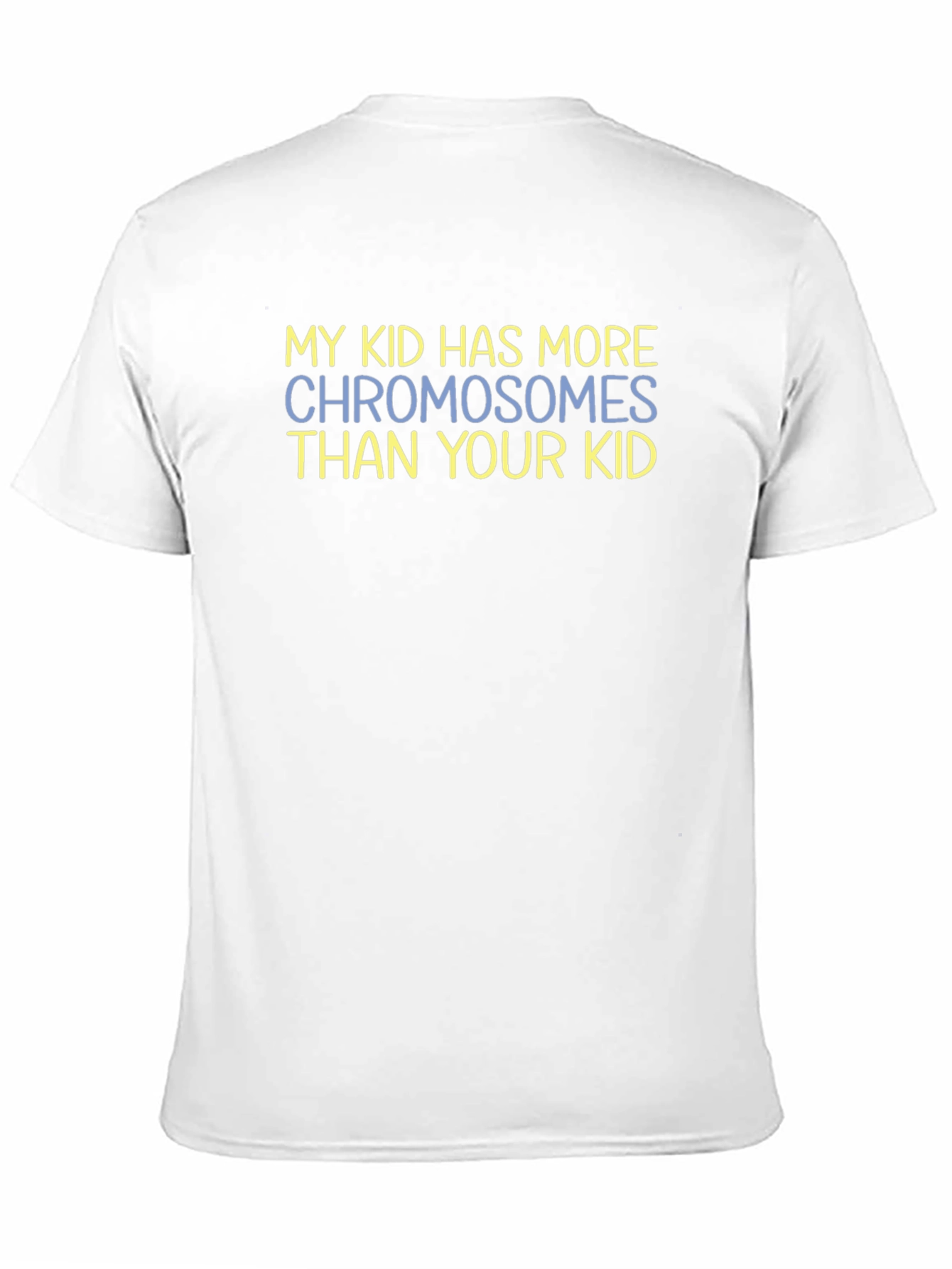 Camiseta Hombre: Mi hijo tiene más cromosomas
