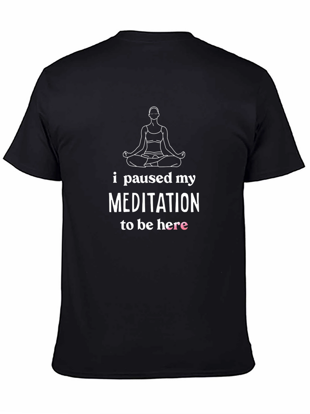 Camiseta Meditación Pausada - Humor Yoga