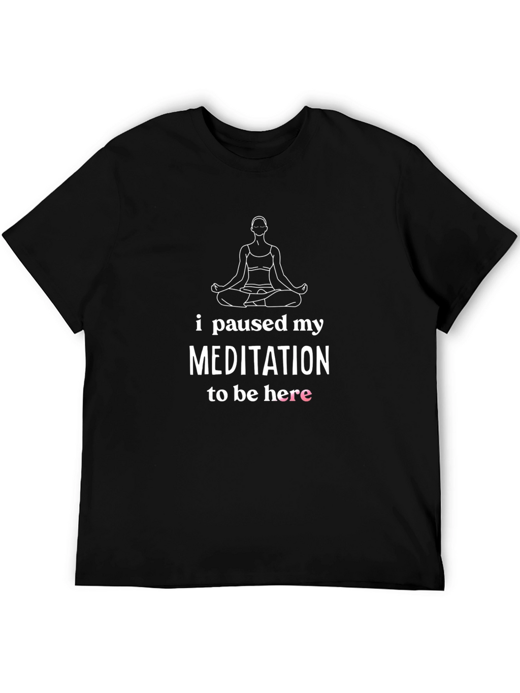 Camiseta Meditación Pausada - Humor Yoga