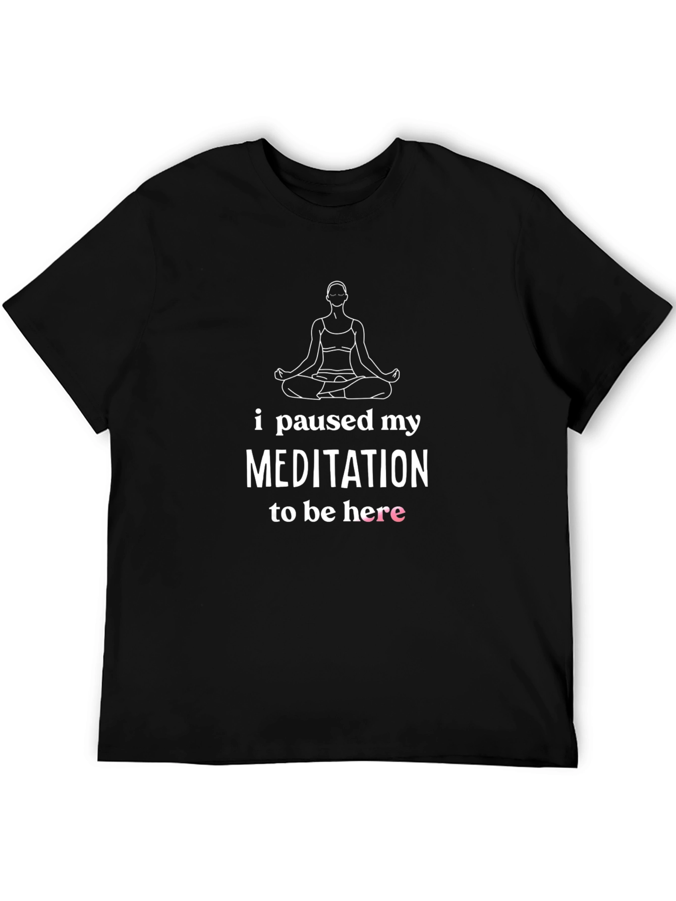 Camiseta Meditación Pausada - Humor Yoga