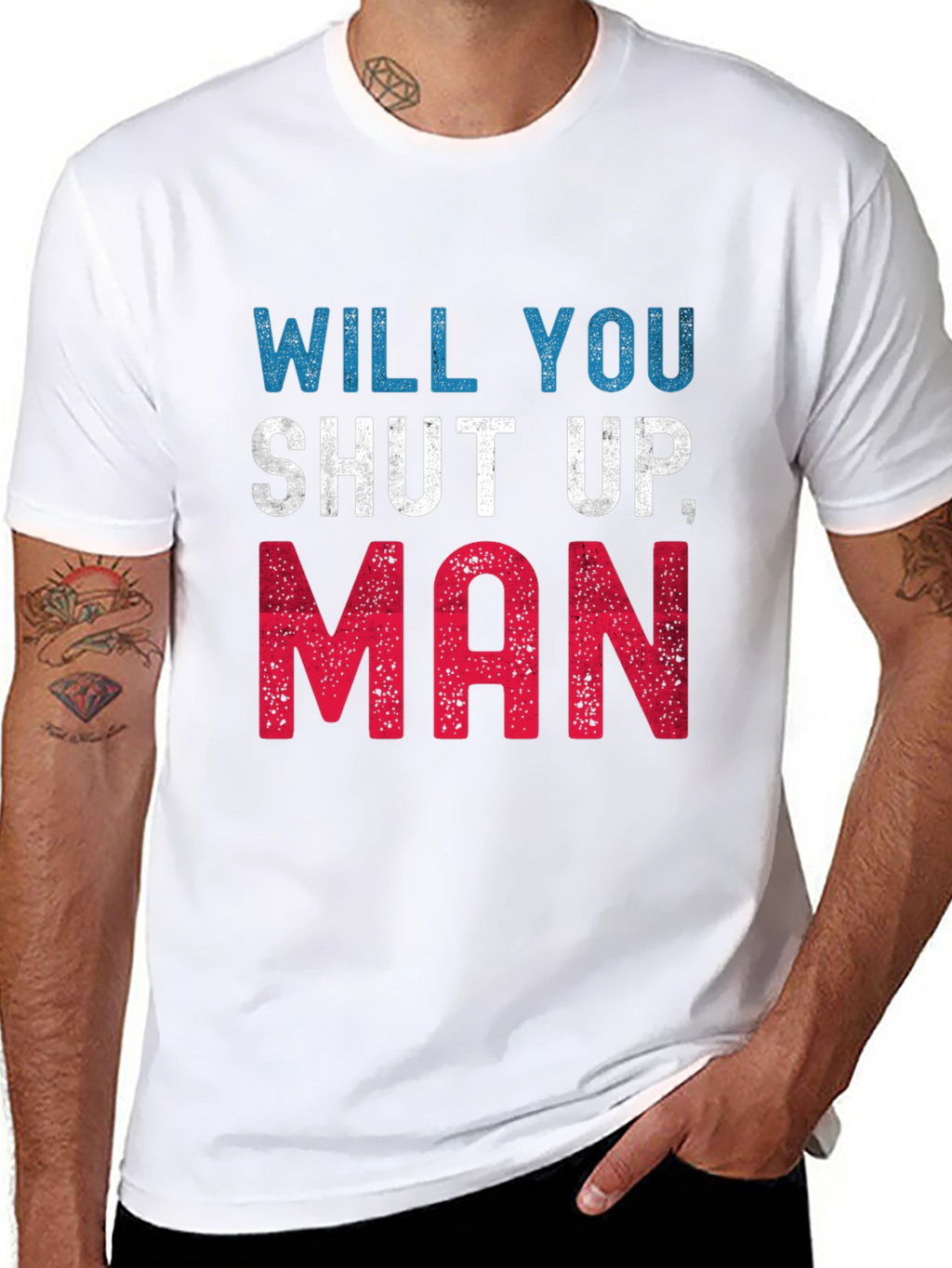 Camiseta Hombre: Will You Shut Up Man