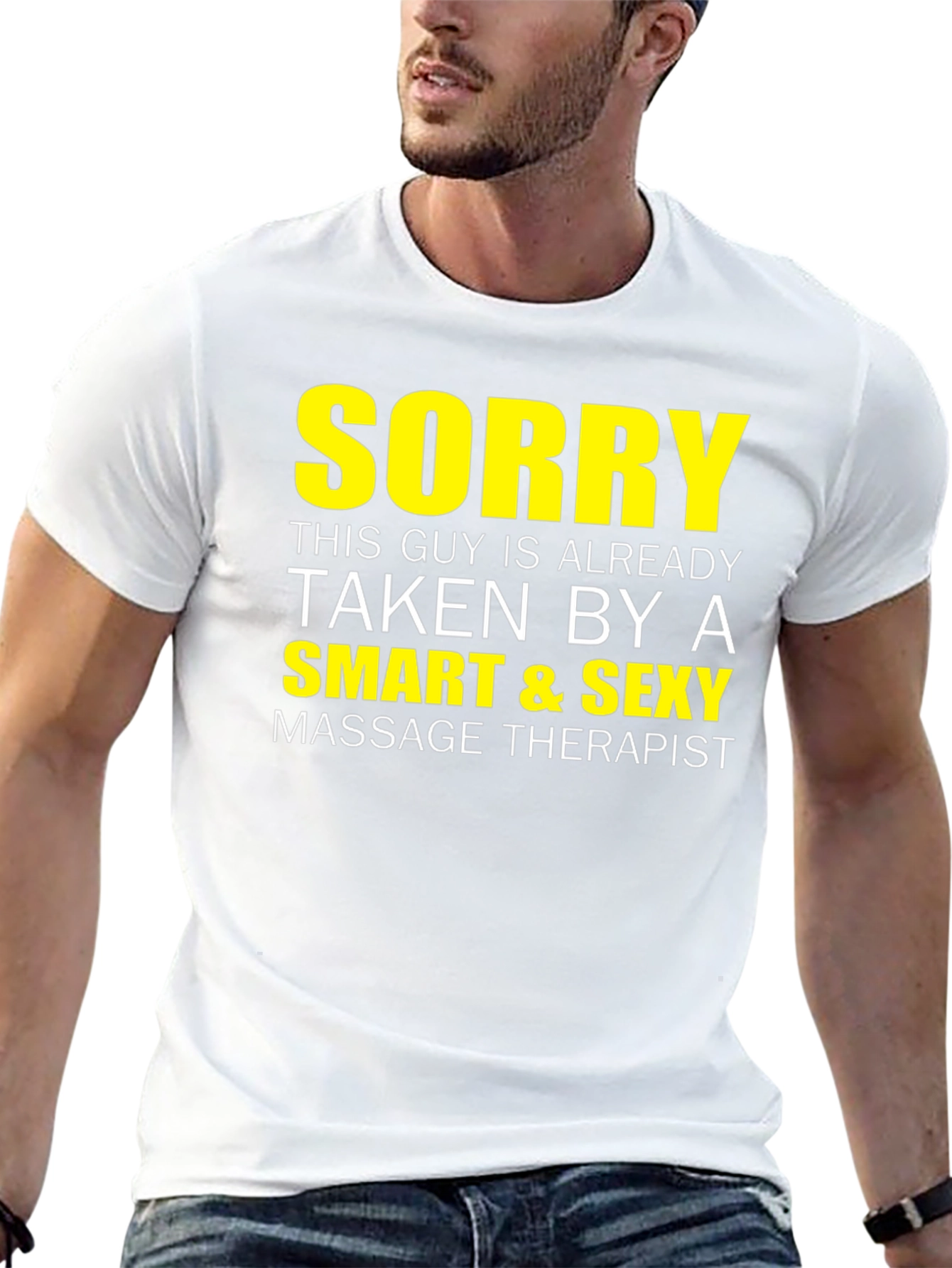 Camiseta Hombre: Sorry Taken By A Smart & Sexy Massage Therapist