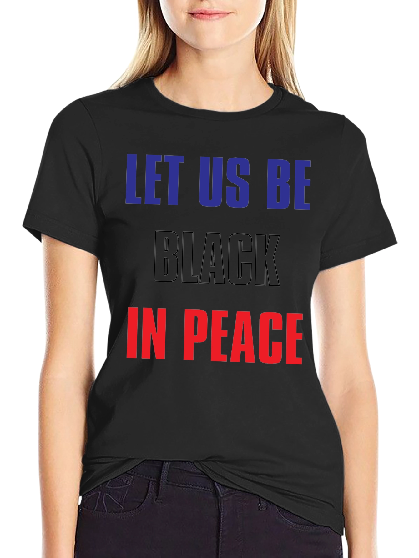 Camiseta Let Us Be Black In Peace - Diseño Único