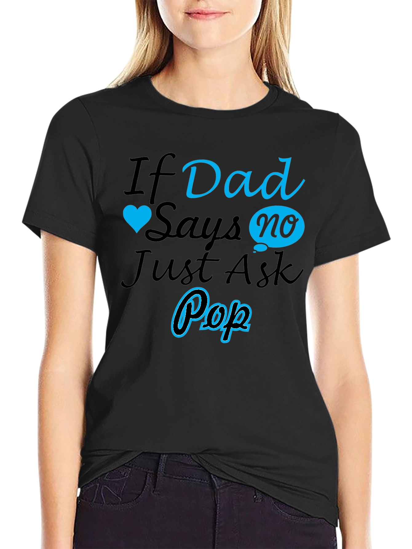 Camiseta Hombre Si Papá dice no pregunta a Pop