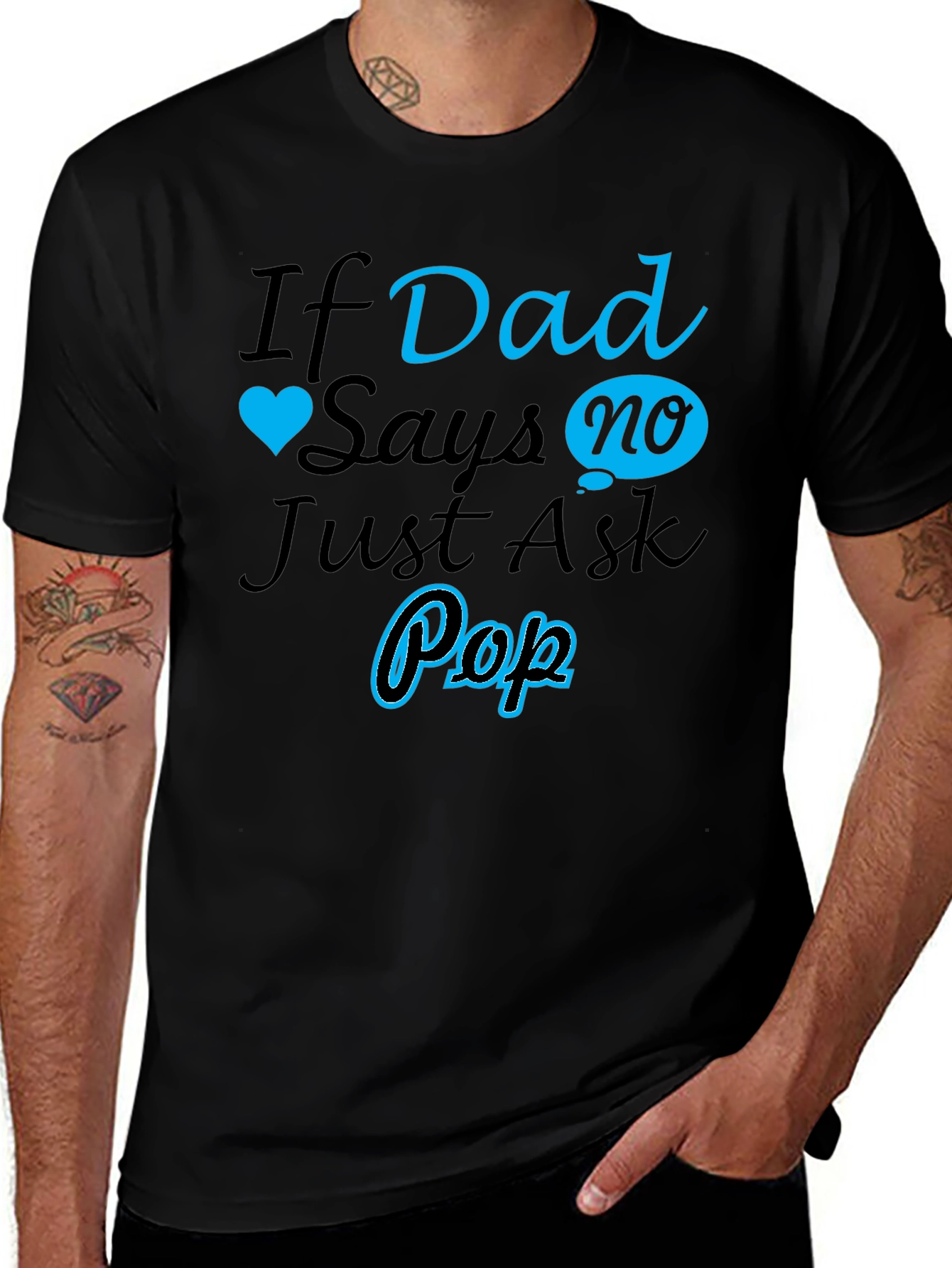 Camiseta Hombre Si Papá dice no pregunta a Pop