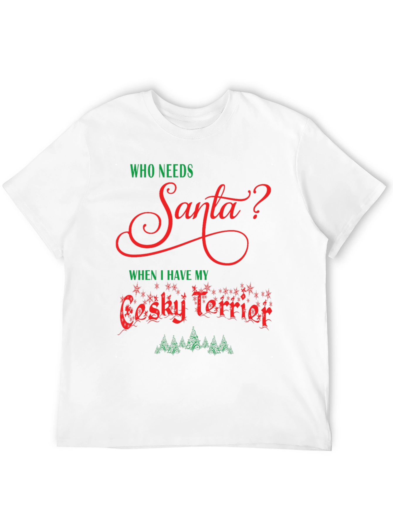 Camiseta Hombre: ¿Quién Necesita a Santa? Cesky Terrier