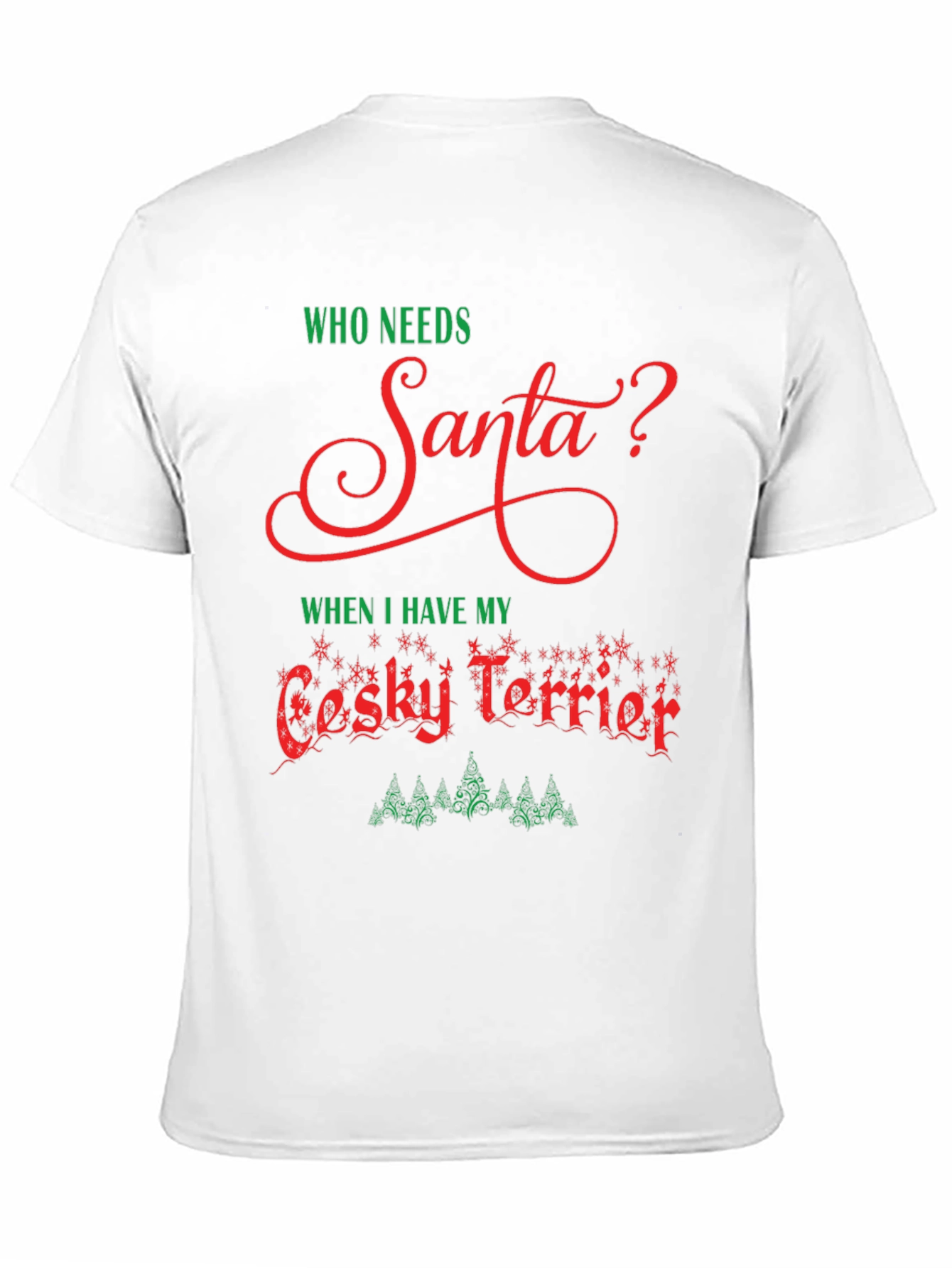 Camiseta Hombre: ¿Quién Necesita a Santa? Cesky Terrier