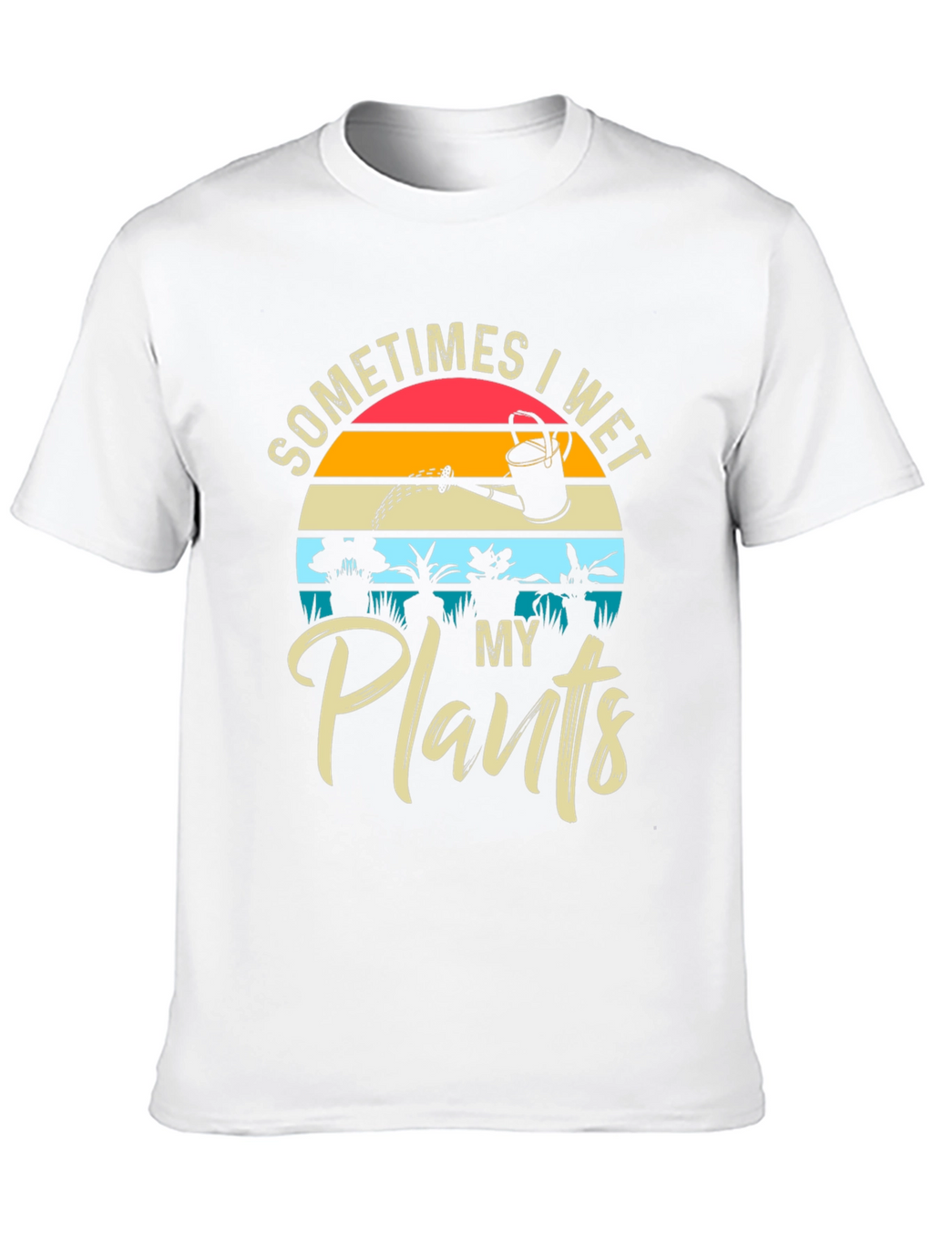 Camiseta Hombre A Veces Riego Mis Plantas