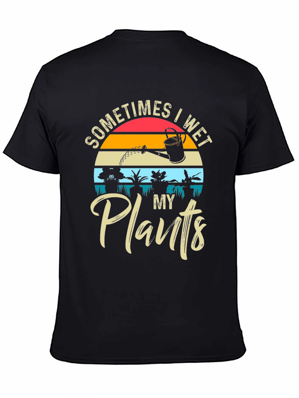 Camiseta Hombre A Veces Riego Mis Plantas