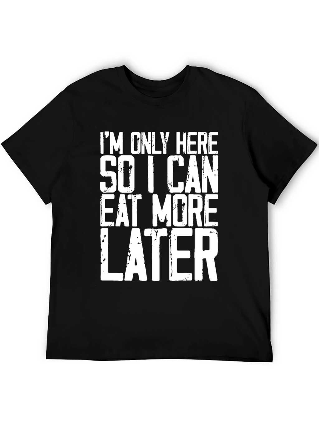 Camiseta Negra Aquí para Comer Más Luego