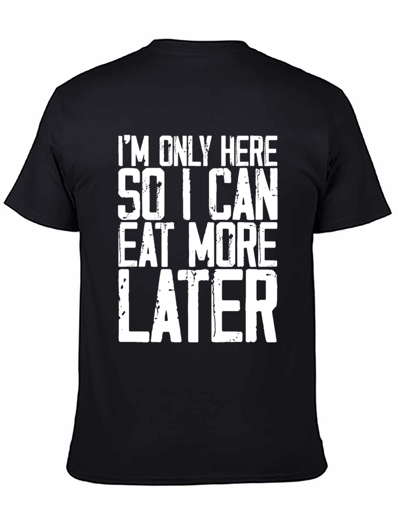 Camiseta Negra Aquí para Comer Más Luego
