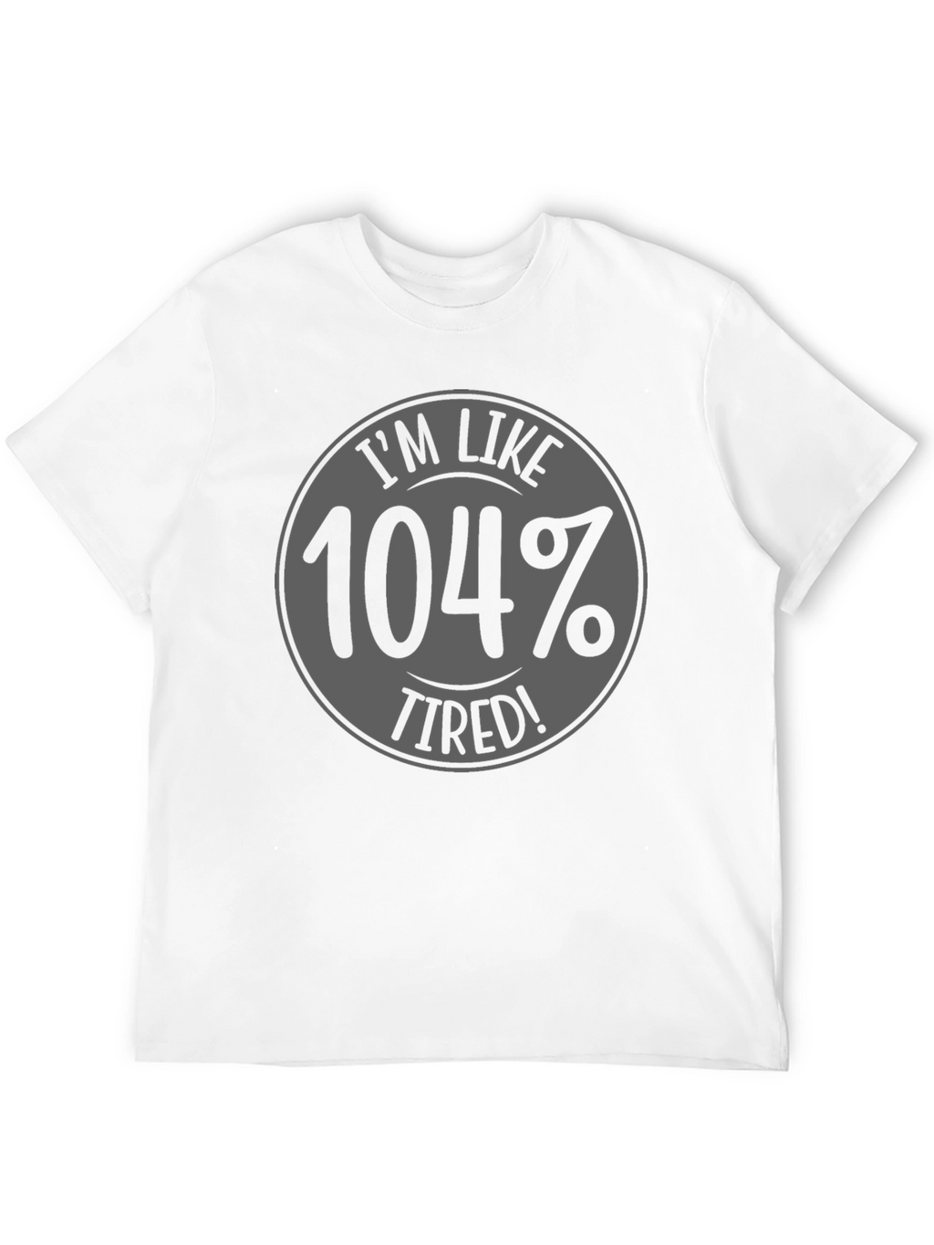 Camiseta Negra - 104% Cansado