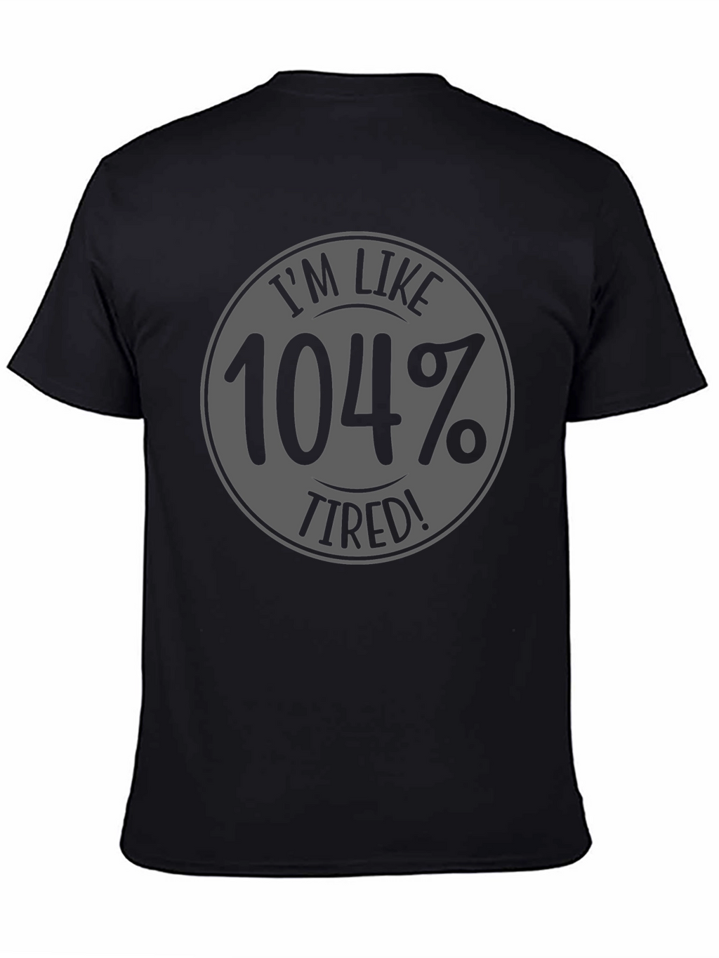Camiseta Negra - 104% Cansado