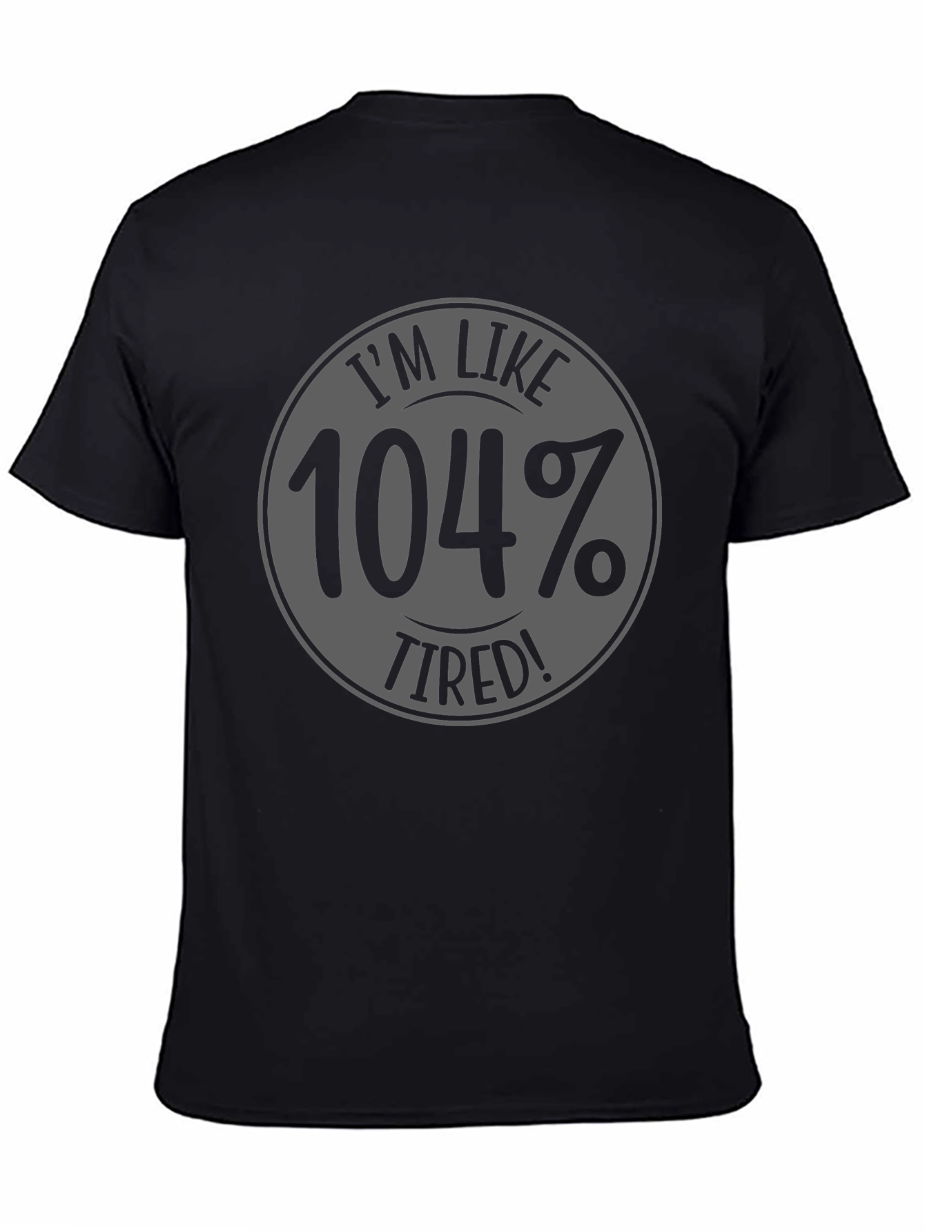 Camiseta Negra - 104% Cansado