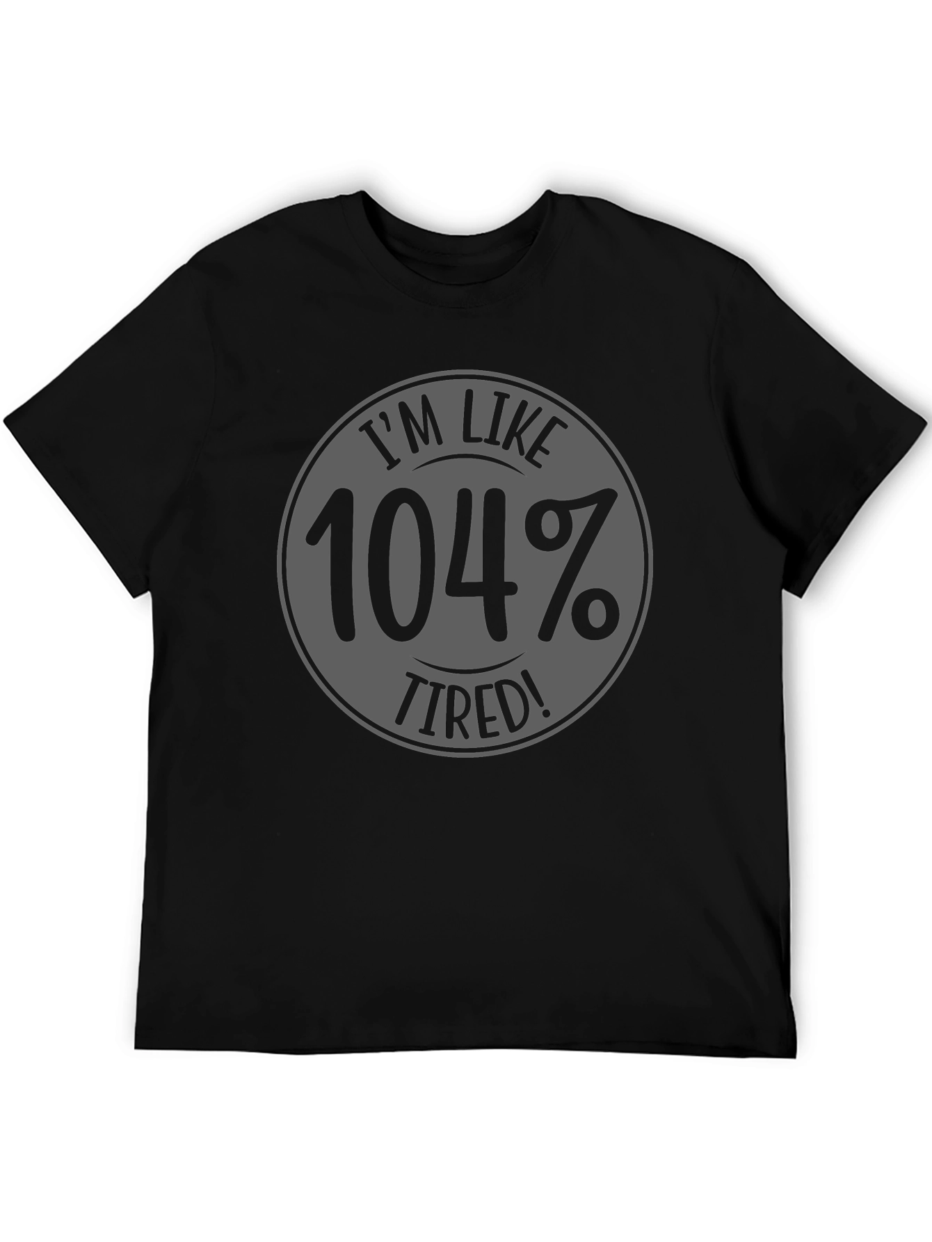 Camiseta Negra - 104% Cansado
